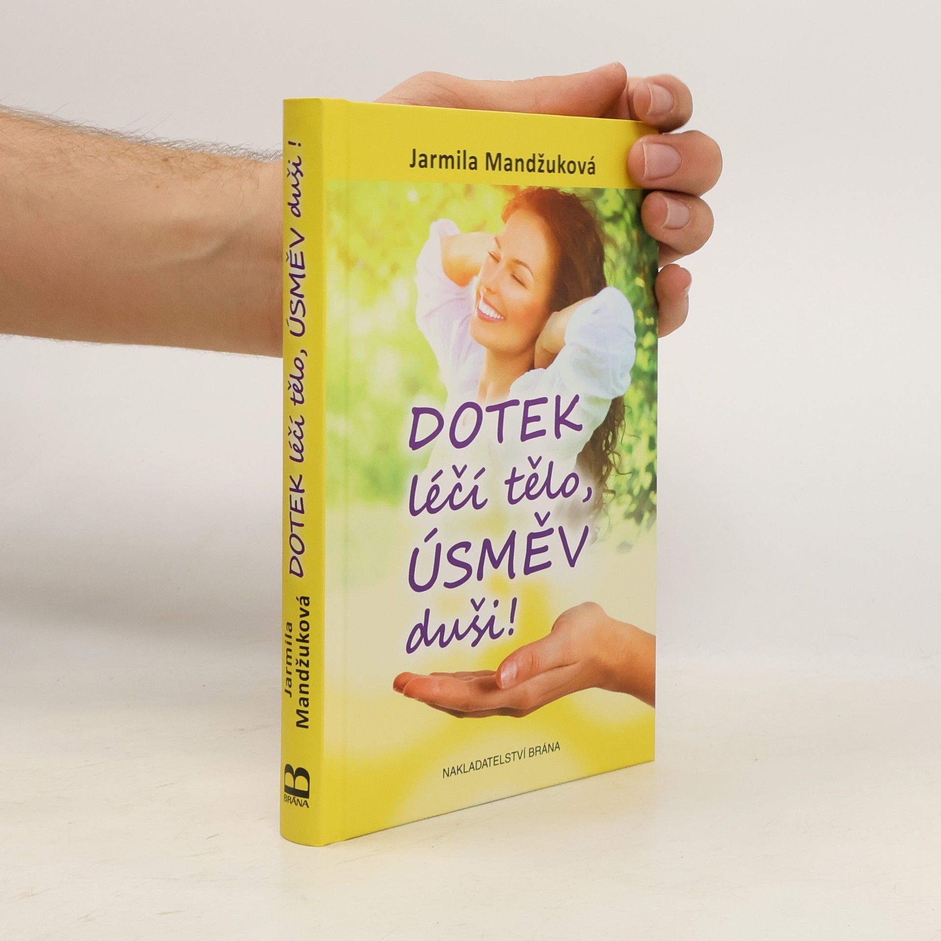 Mandžuková Jarmila Dotek léčí tělo, úsměv duši!