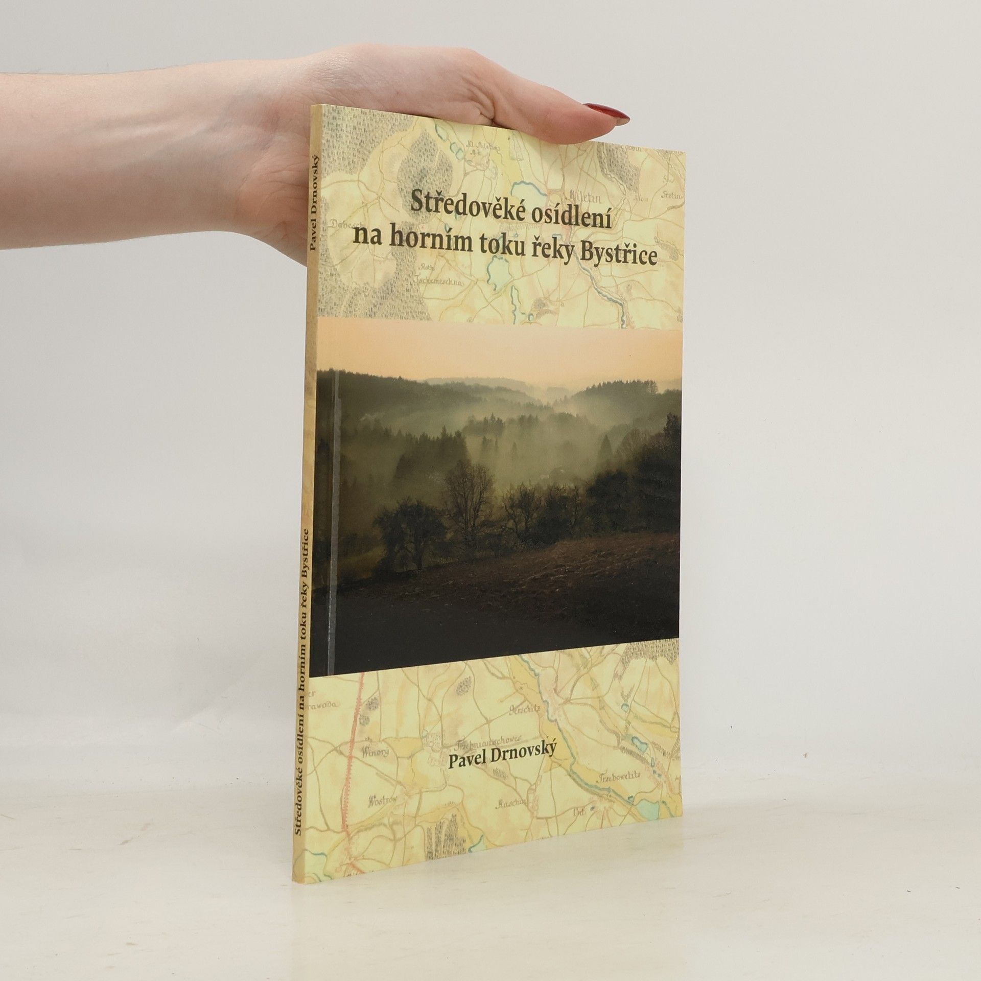 Pavel Drnovský Středověké osídlení na horním toku řeky Bystřice