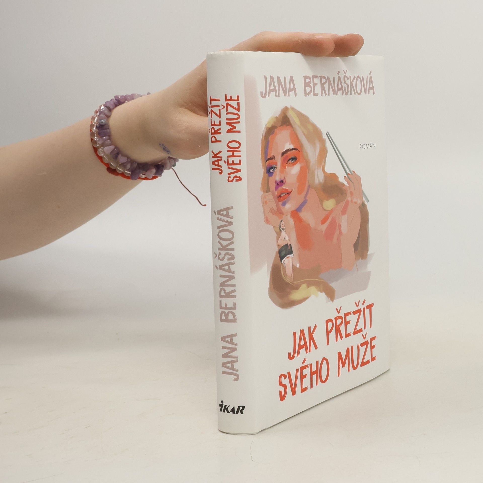 Jana Bernášková Jak přežít svého muže