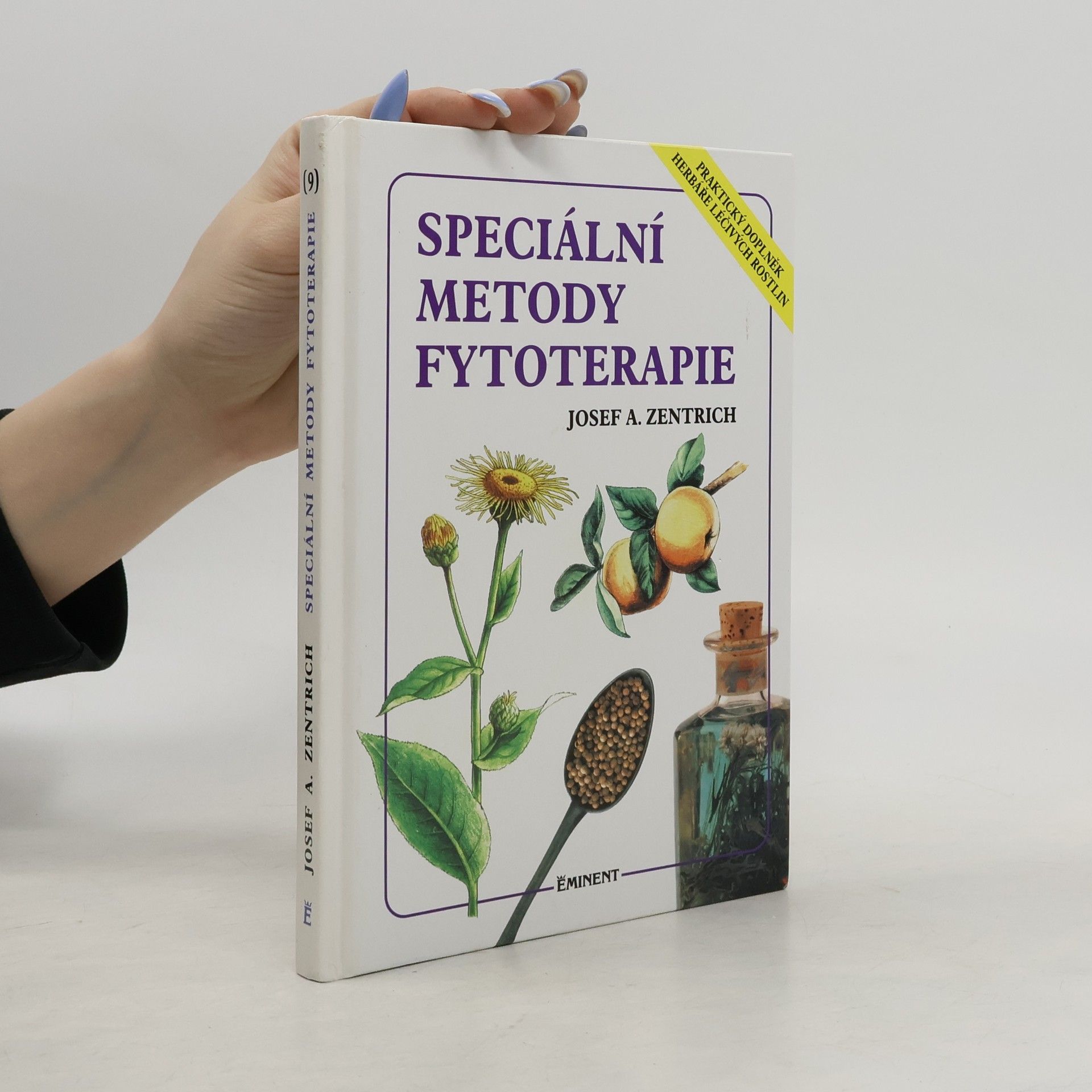 Josef Antonín Zentrich Speciální metody fytoterapie: Praktický doplněk Herbáře léčivých rostlin