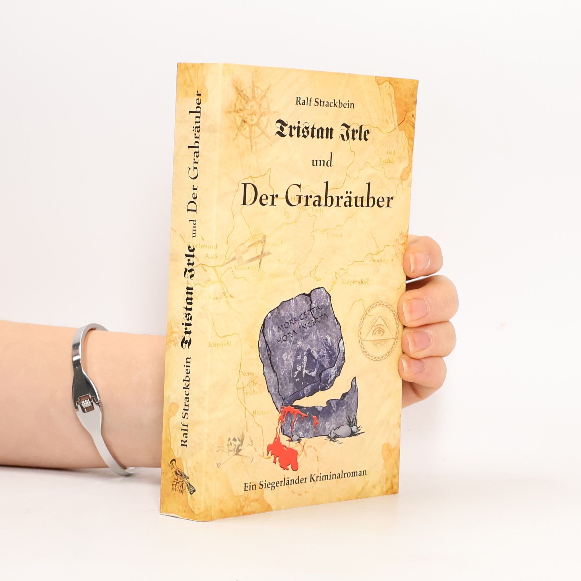 Ralf Strackbein Tristan Irle und der Grabräuber. Ein Siegerlandkrimi