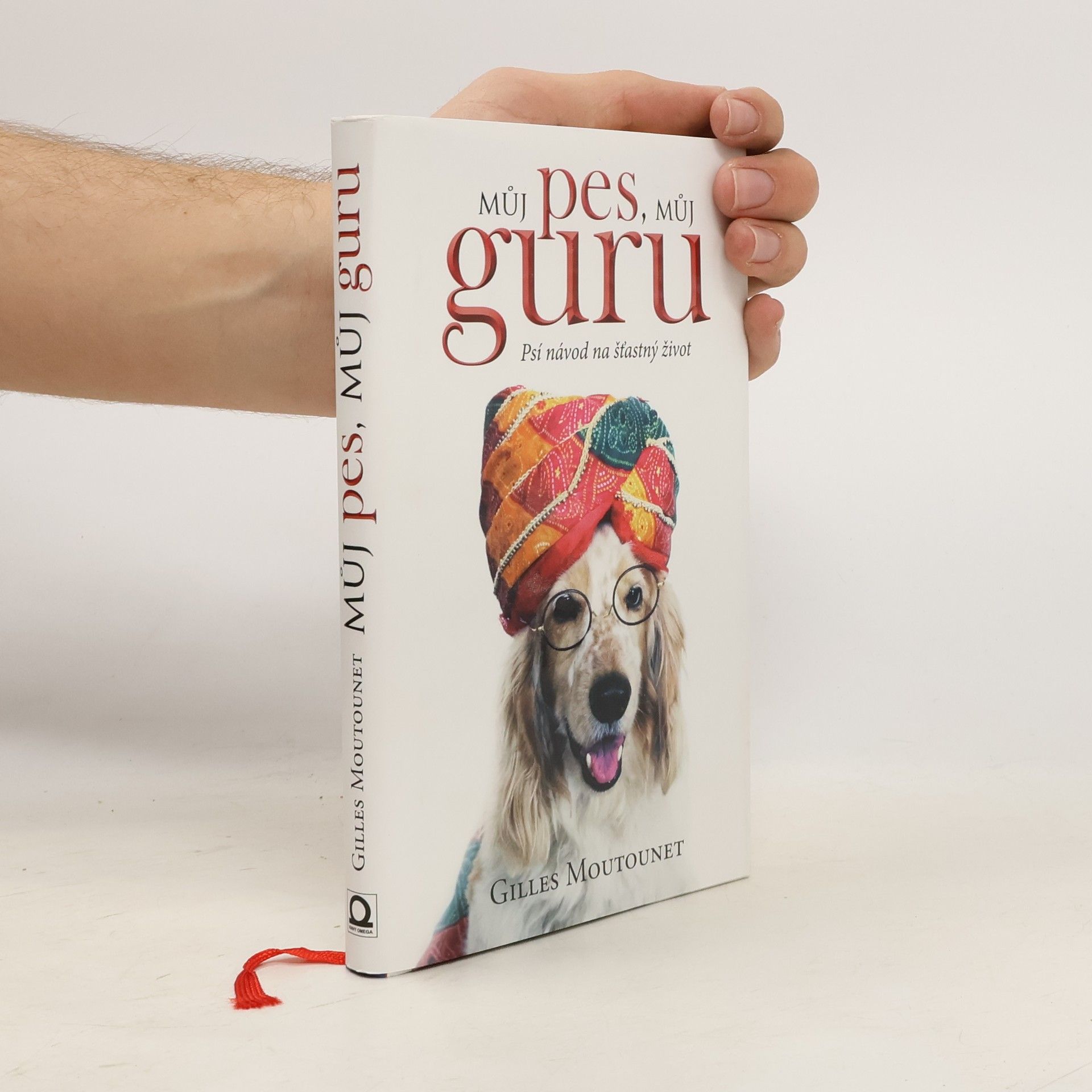 Můj pes - můj guru: Psí návod na šťastný život