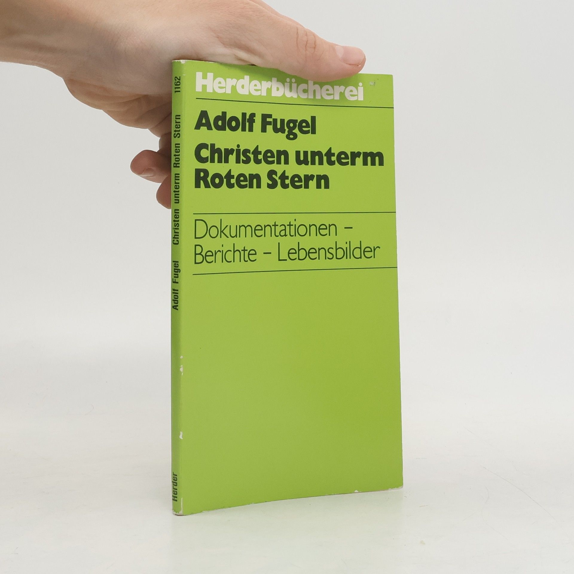 Adolf Fugel Herderbücherei - 1162: Christen unterm roten Stern