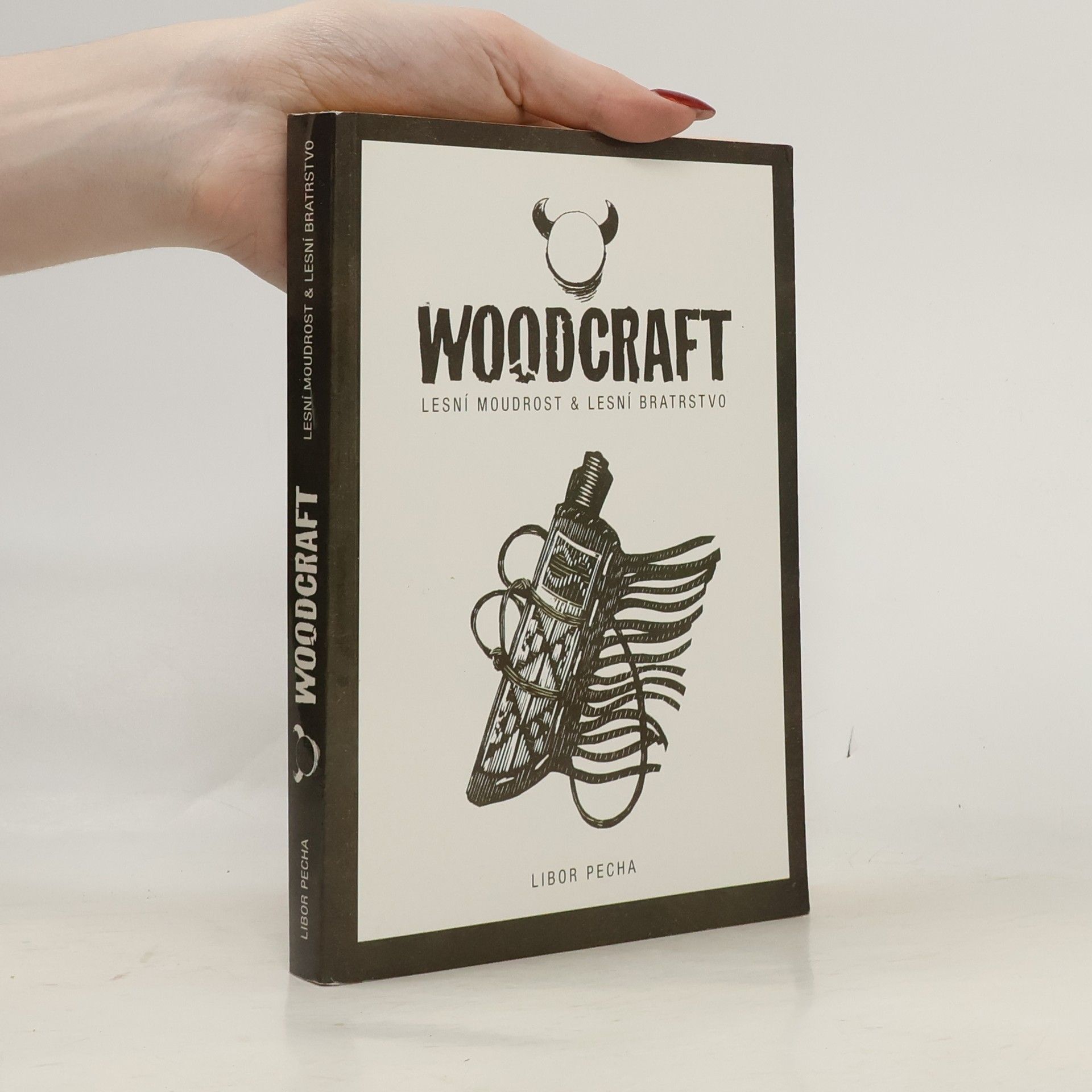 Libor Pecha Woodcraft: Lesní moudrost a lesní bratrstvo
