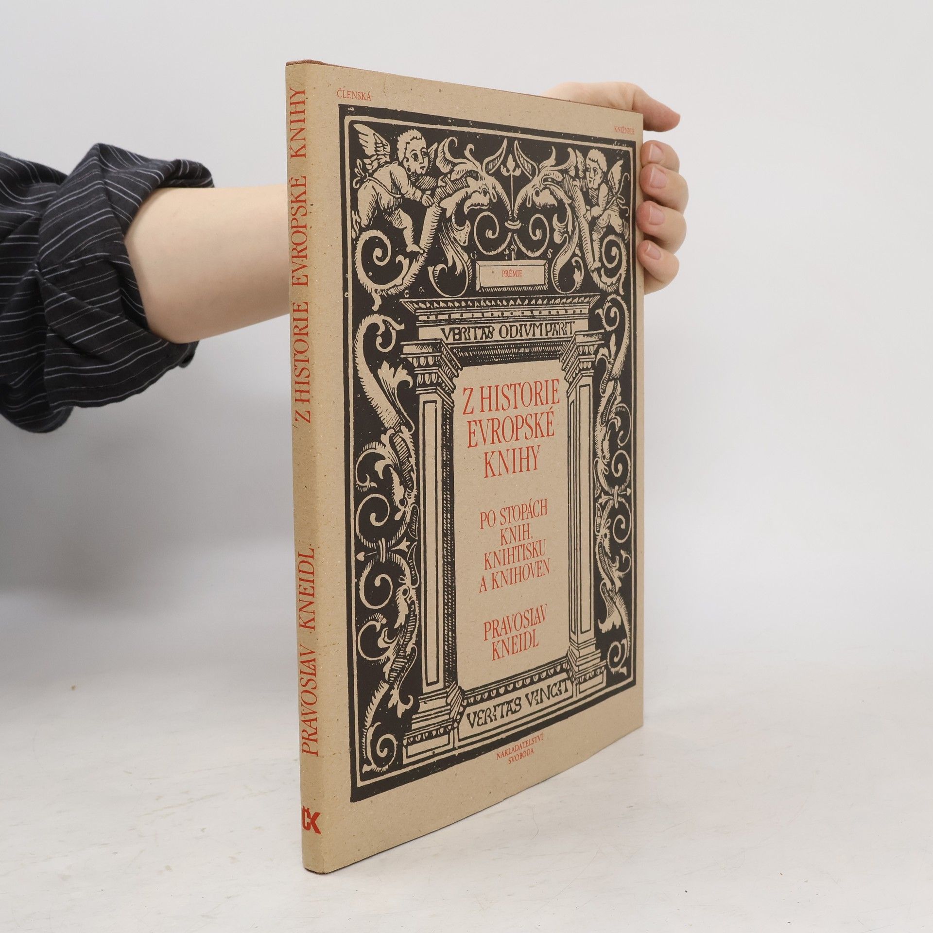 Pravoslav Kneidl Z historie Evropské knihy. Po stopách knih, knihtisku a knihoven