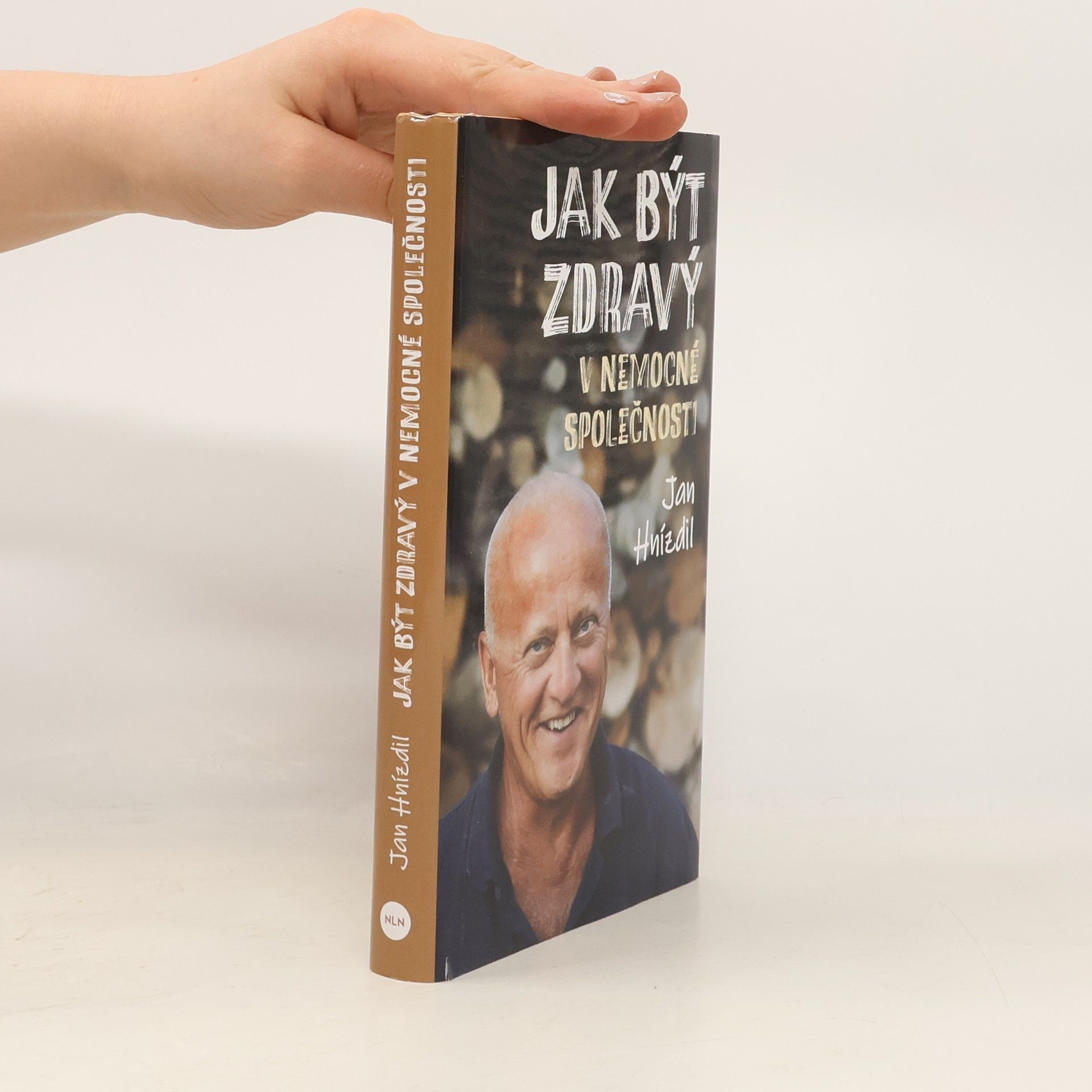 Jan Hnízdil Jak být zdravý v nemocné společnosti