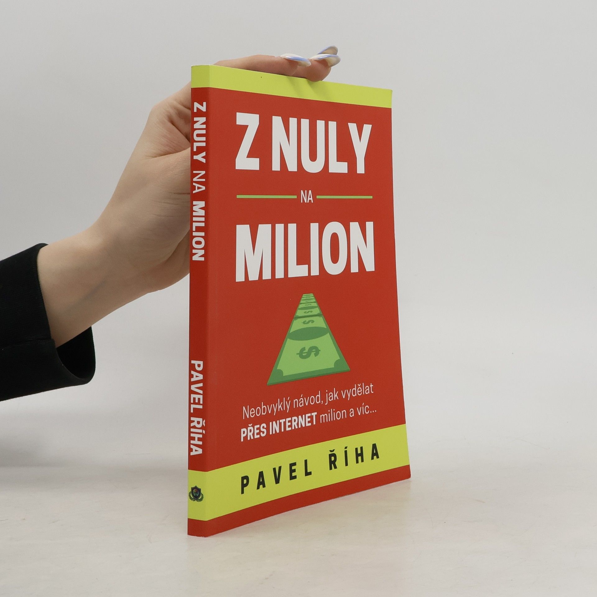 Pavel Říha Z nuly na milion
