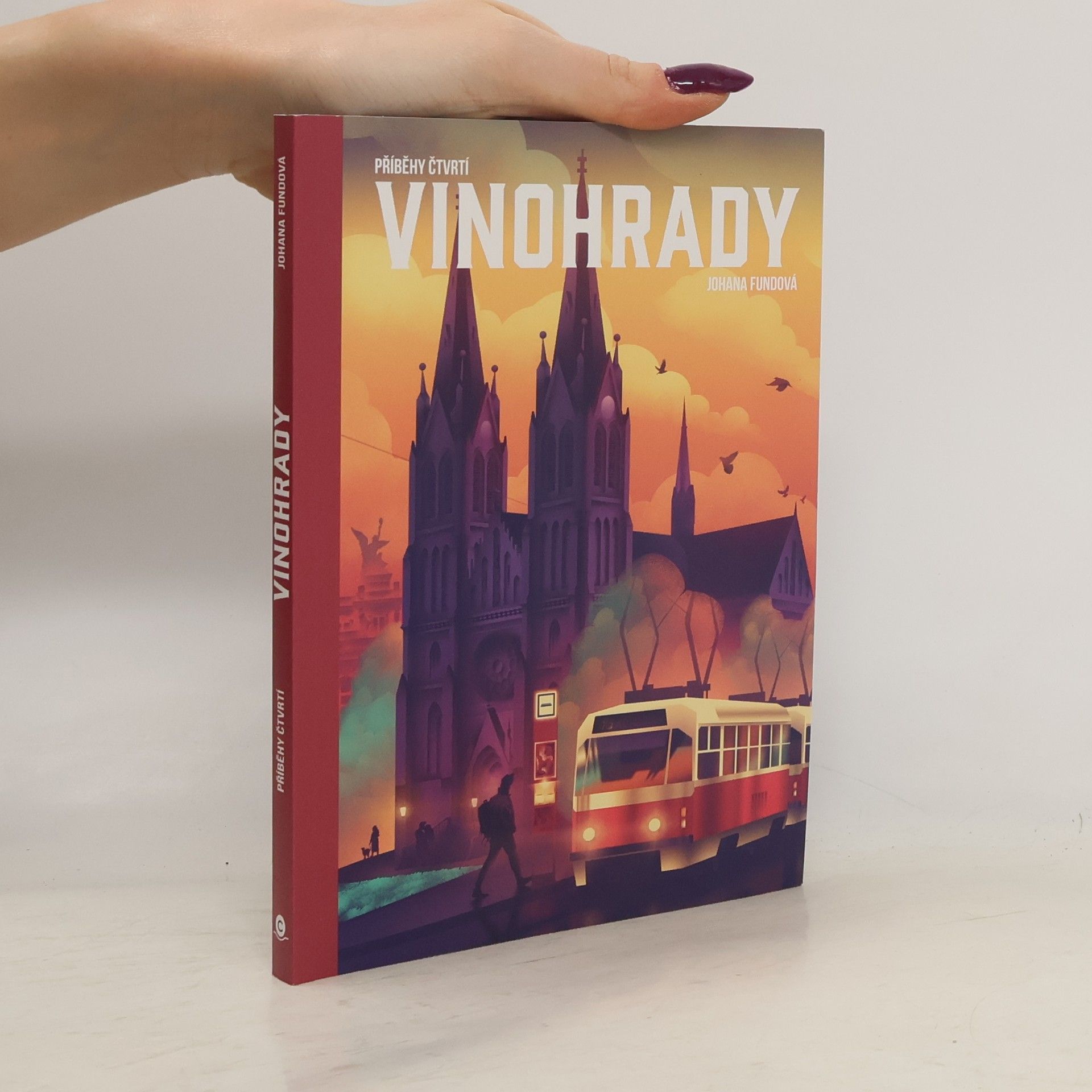 Johana Fundová Příběhy čtvrtí : Vinohrady