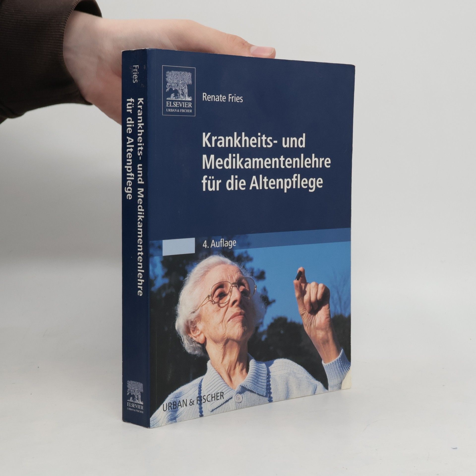 Renate Fries Krankheits- und Medikamentenlehre für die Altenpflege