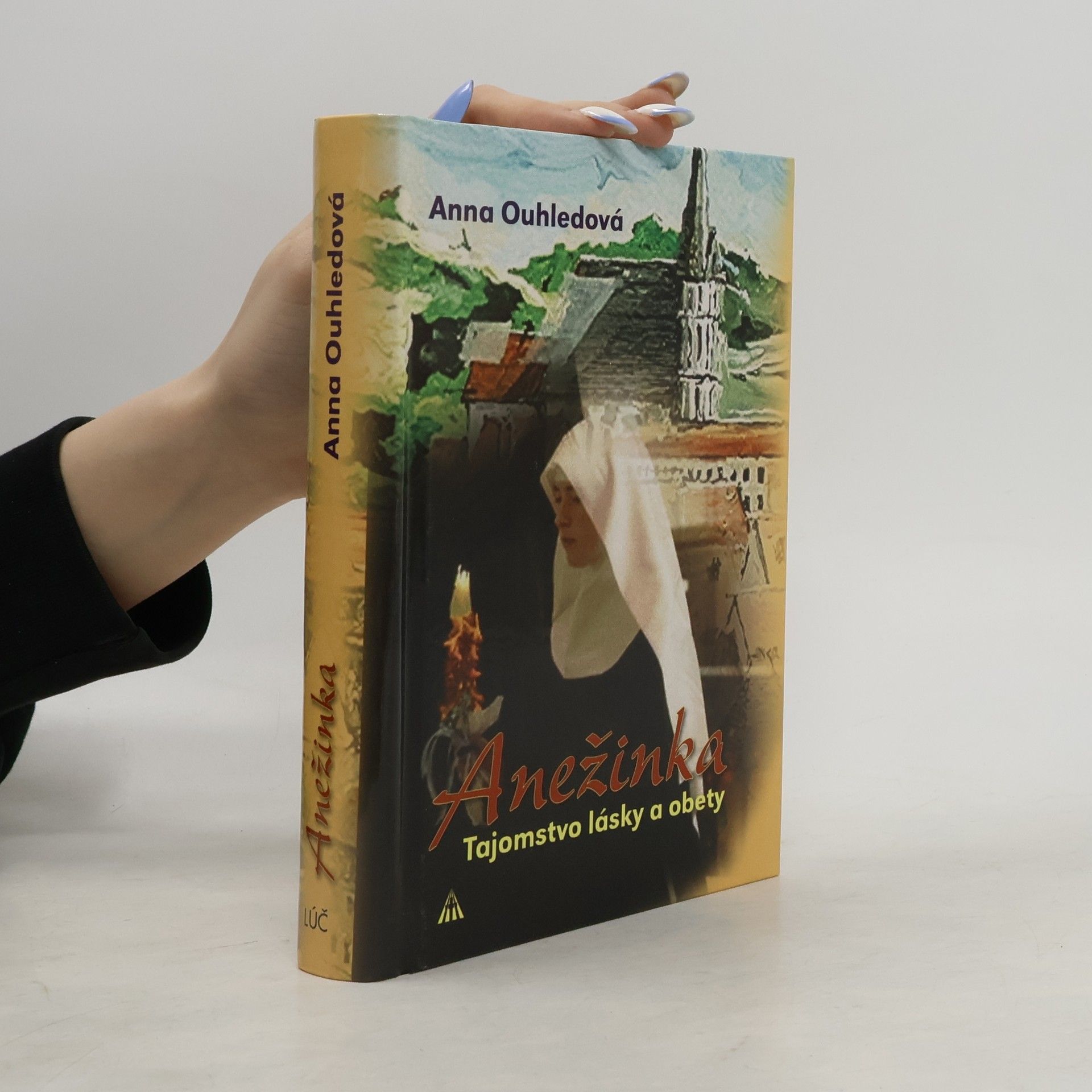 Anna Ouhledová Anežinka: tajomstvo lásky a obety