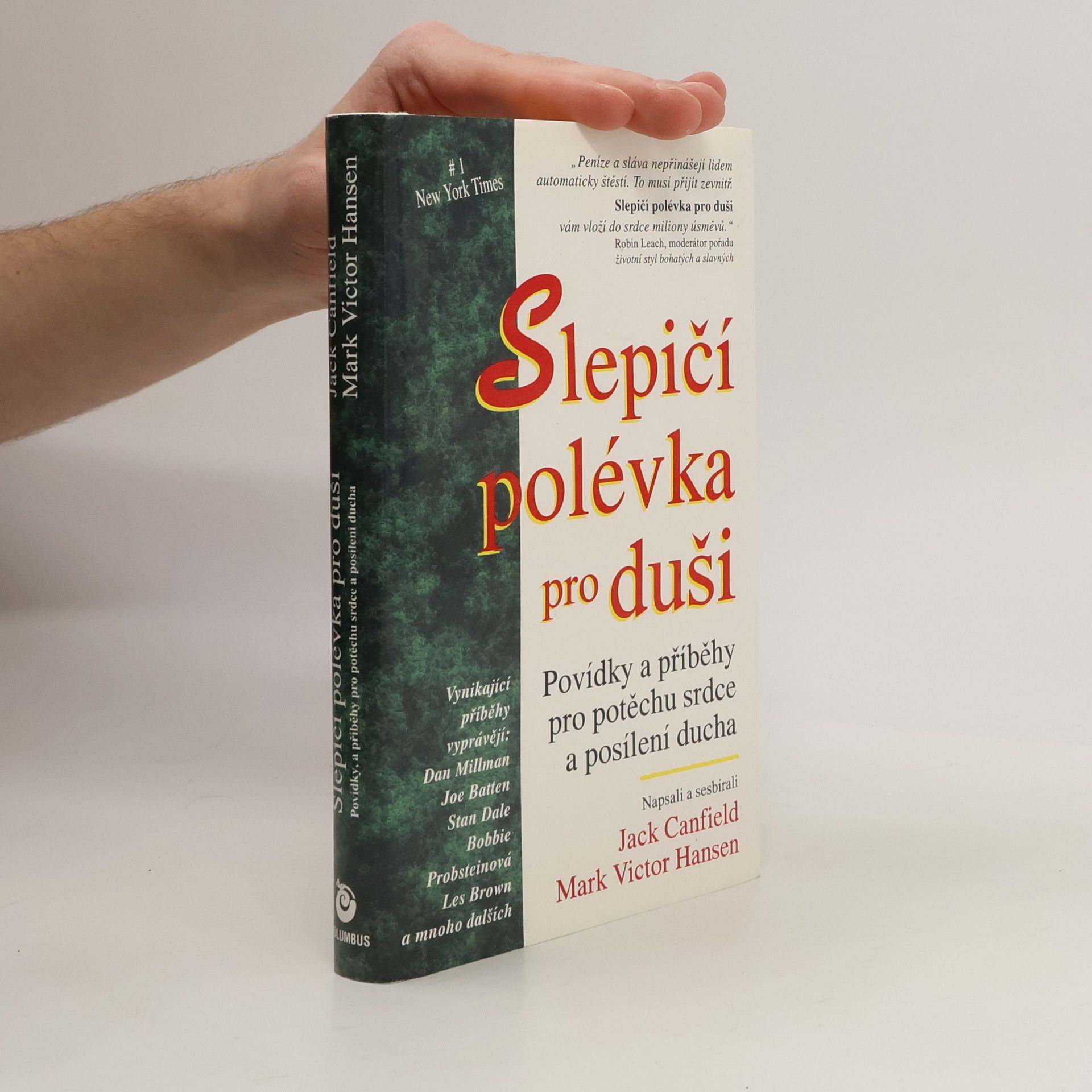 Jack Canfield Slepičí polévka pro duši. Povídky a příběhy pro potěchu srdce a posílení ducha