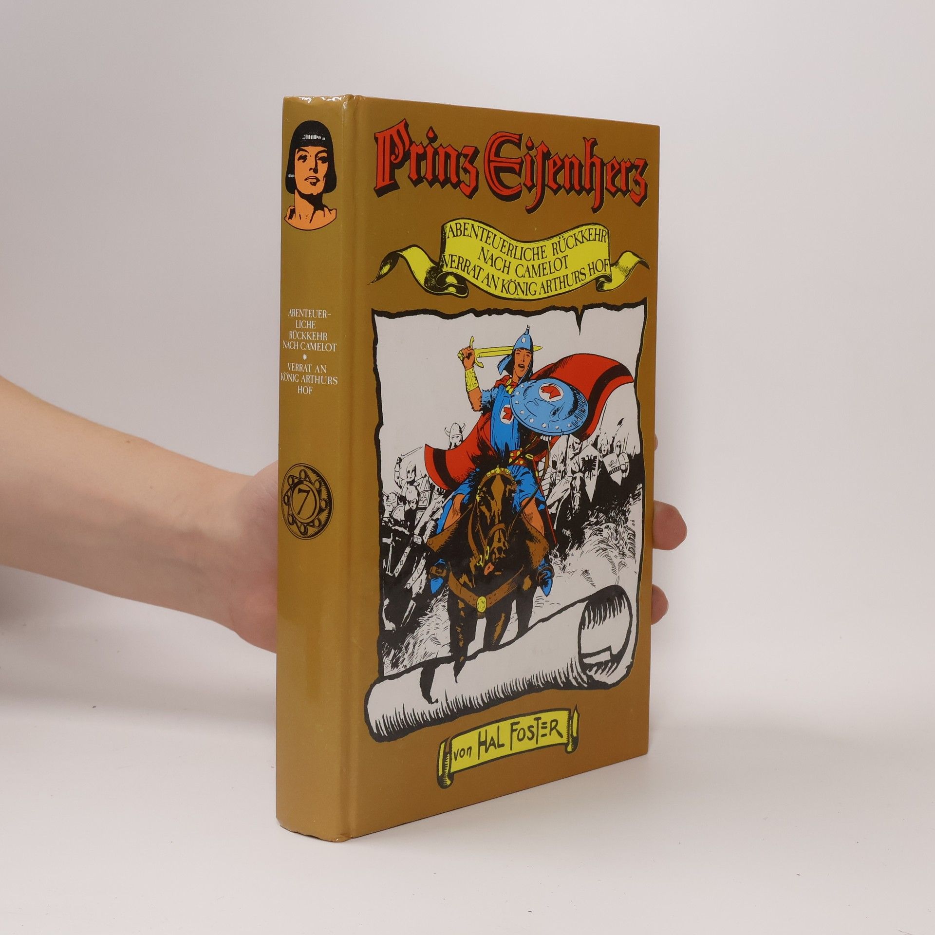 Harold Foster  Prinz Eisenherz VII. Abenteuerliche Rückkehr nach Camelot. Verrat an König Arthurs Hof