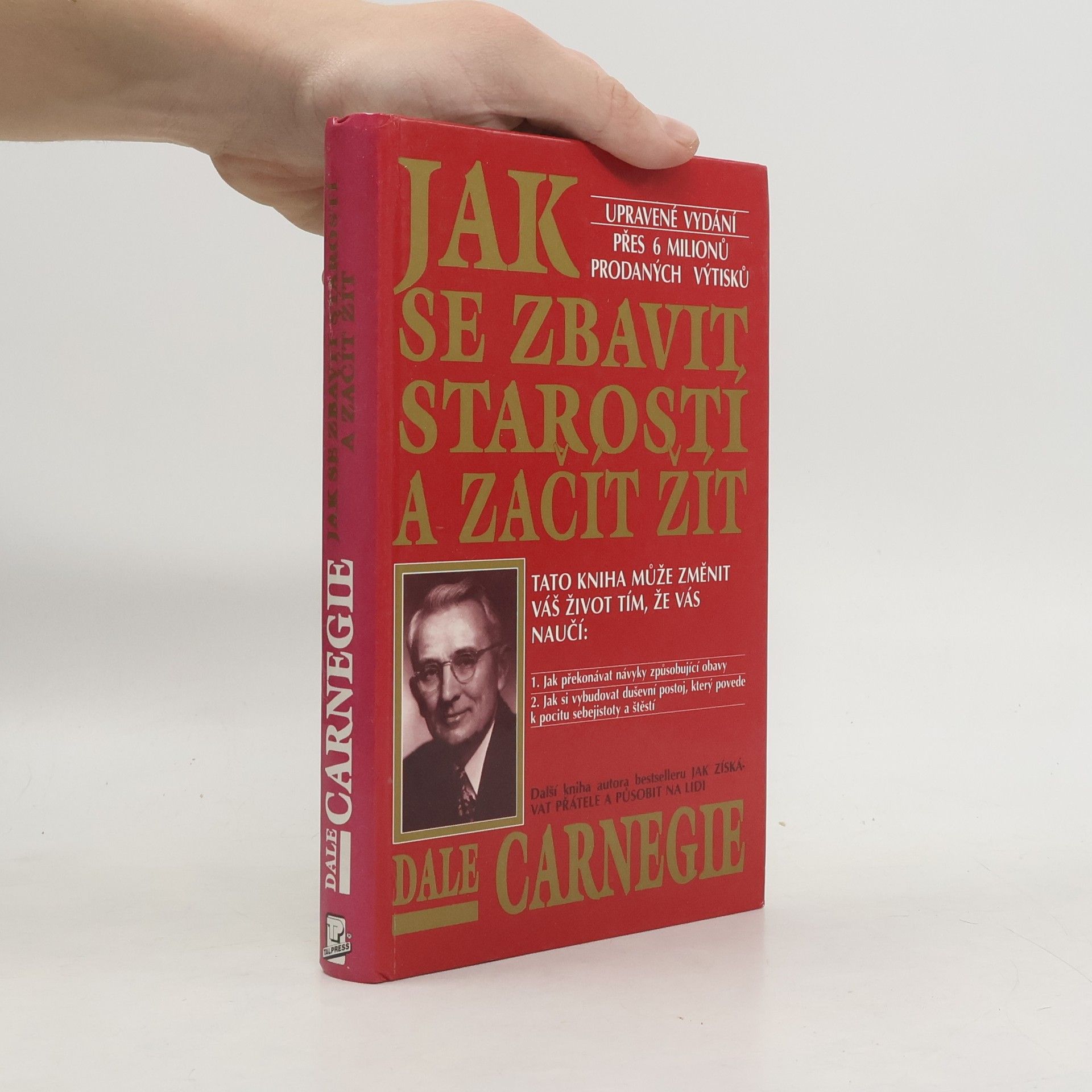 Dale Carnegie Jak se zbavit starostí a začít žít