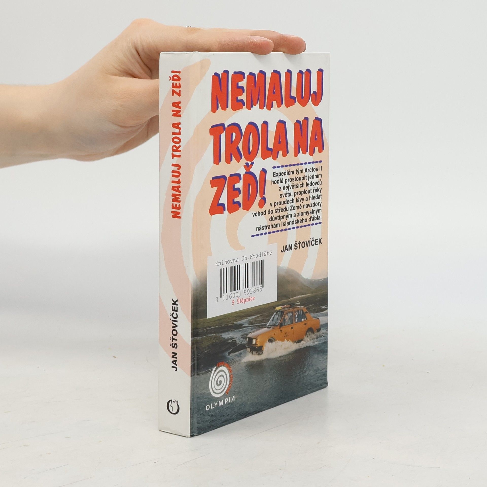 Jan Šťovíček Nemaluj trola na zeď! : expediční tým Arctos II