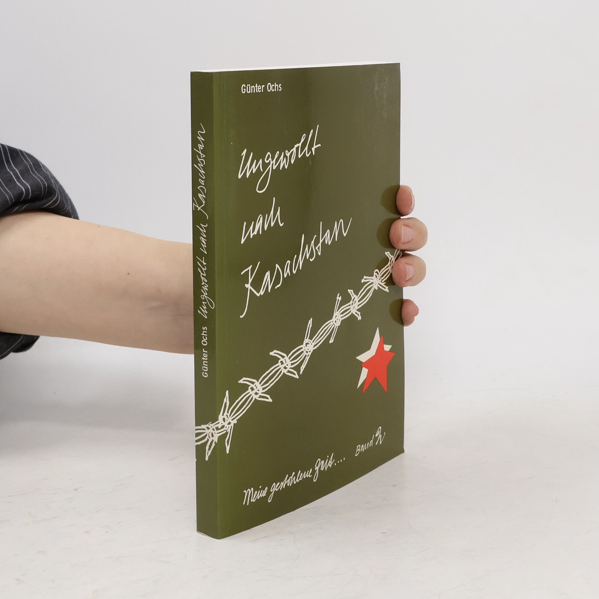 Günter Ochs Ungewollt nach Kasachstan