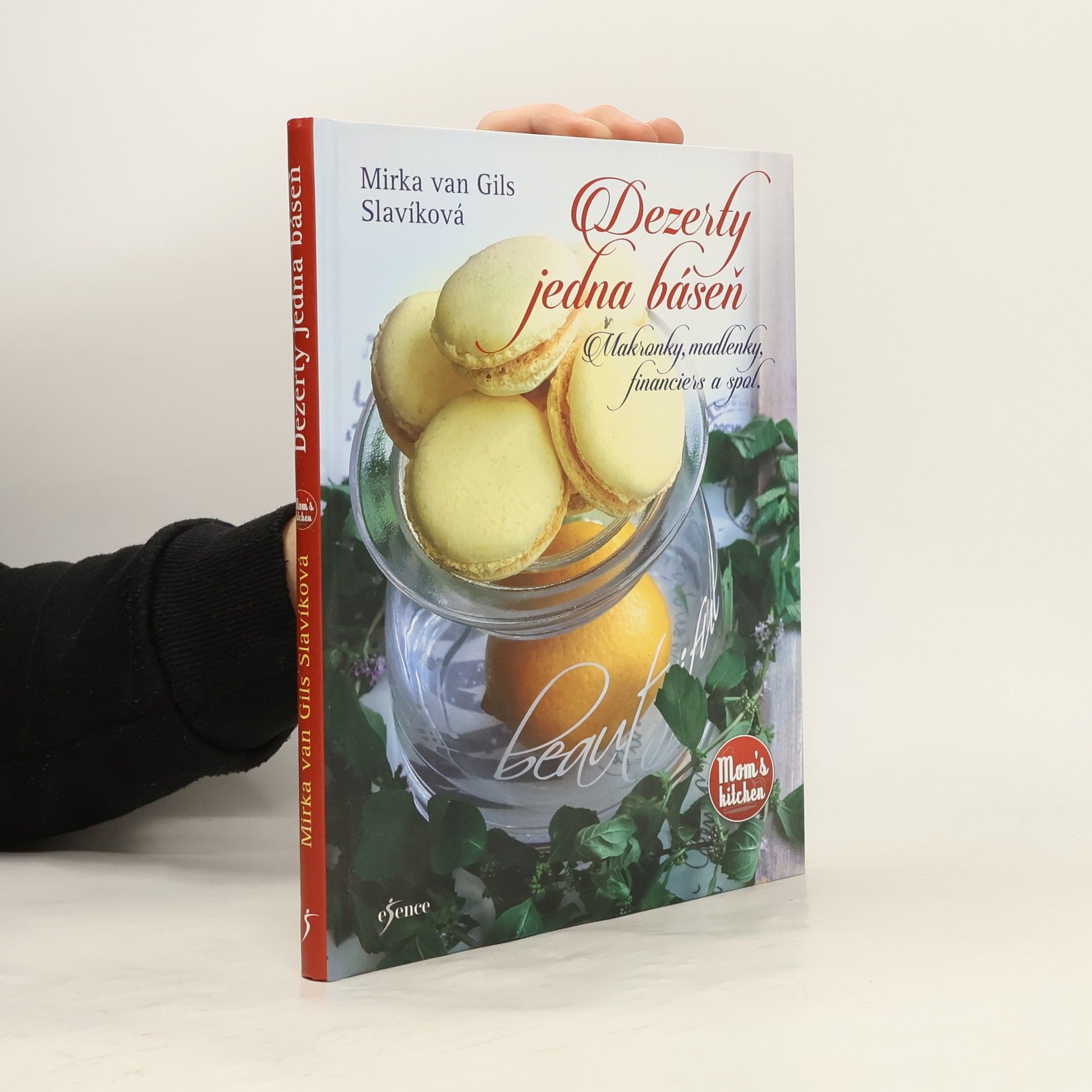 Mirka van Gils Slavíková Dezerty jedna báseň : makronky, madlenky, financiers a spol.