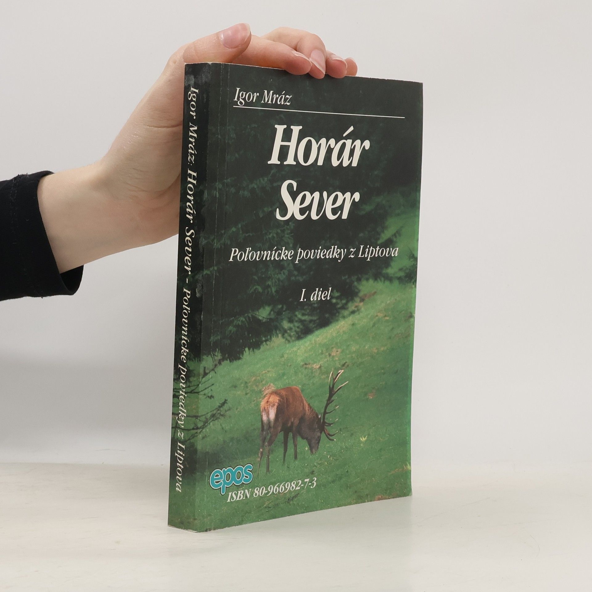 Igor Mráz Horár Sever - Poľovnícke poviedky z Liptova (1.diel)