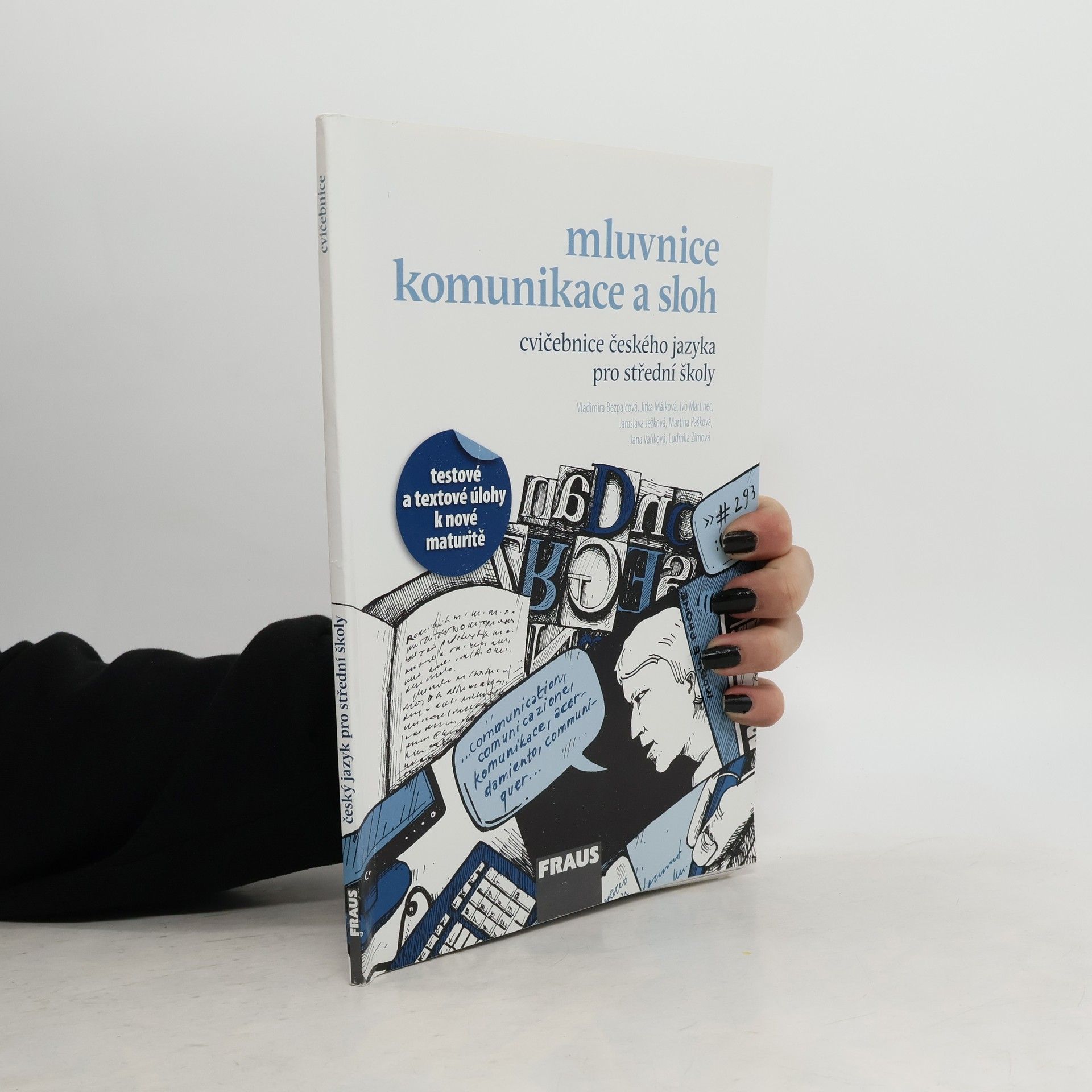Autorenkollektiv Mluvnice, komunikace a sloh. Cvičebnice českého jazyka pro střední školy