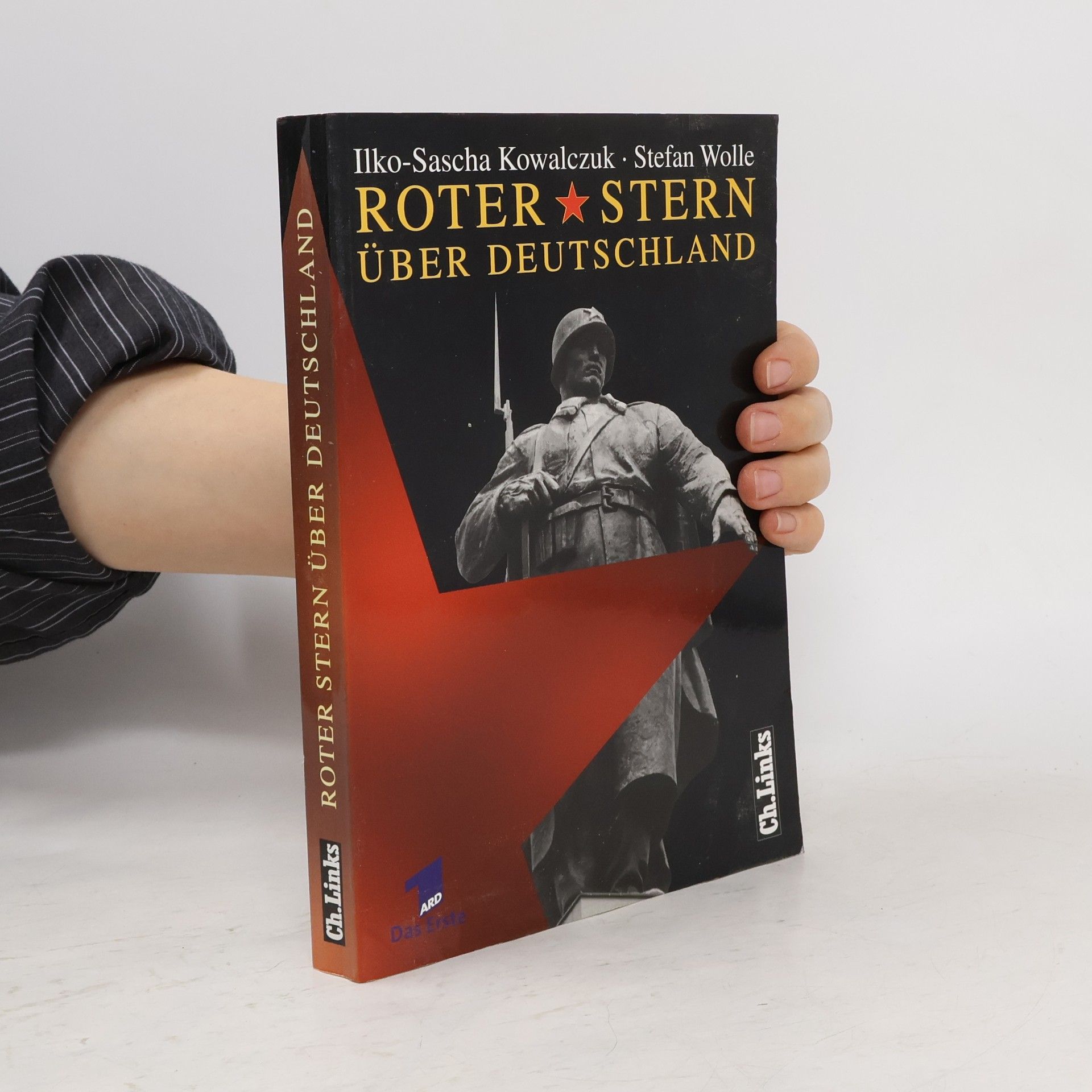 Ilko-Sascha Kowalczuk Roter Stern über Deutschland