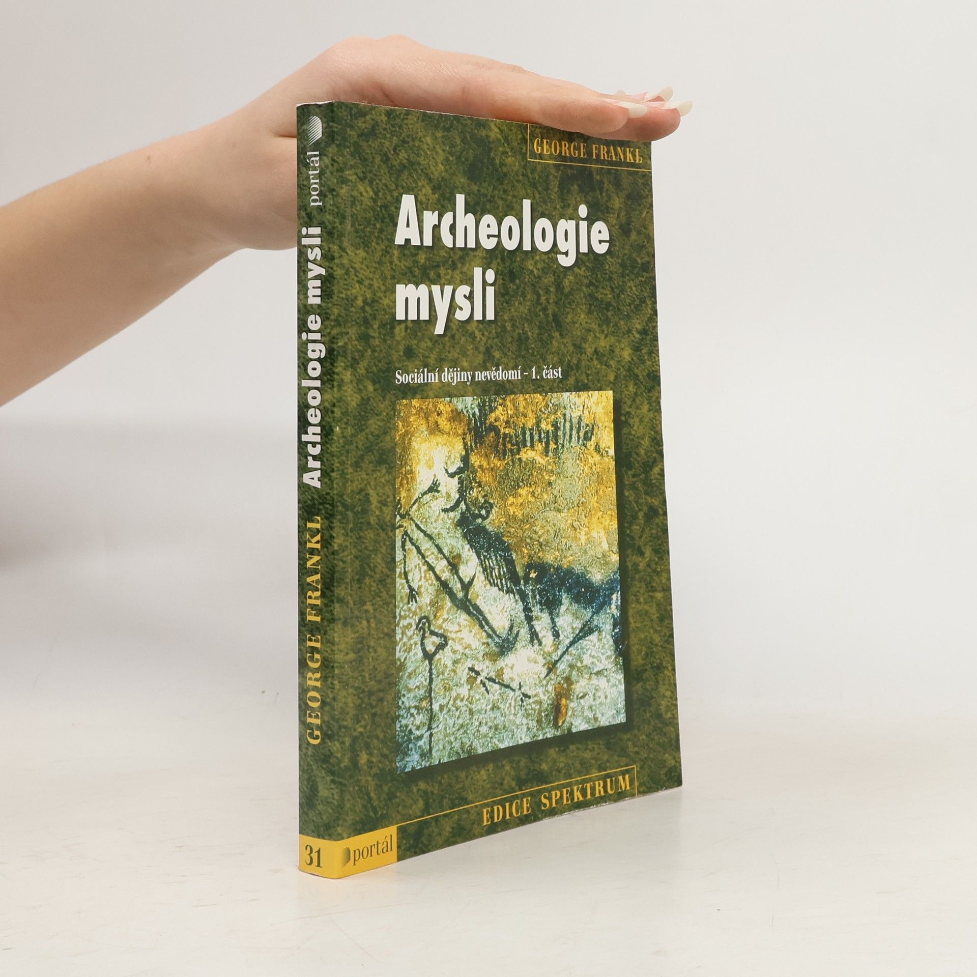 George Frankl Archeologie mysli. Sociální dějiny nevědomí 1. část