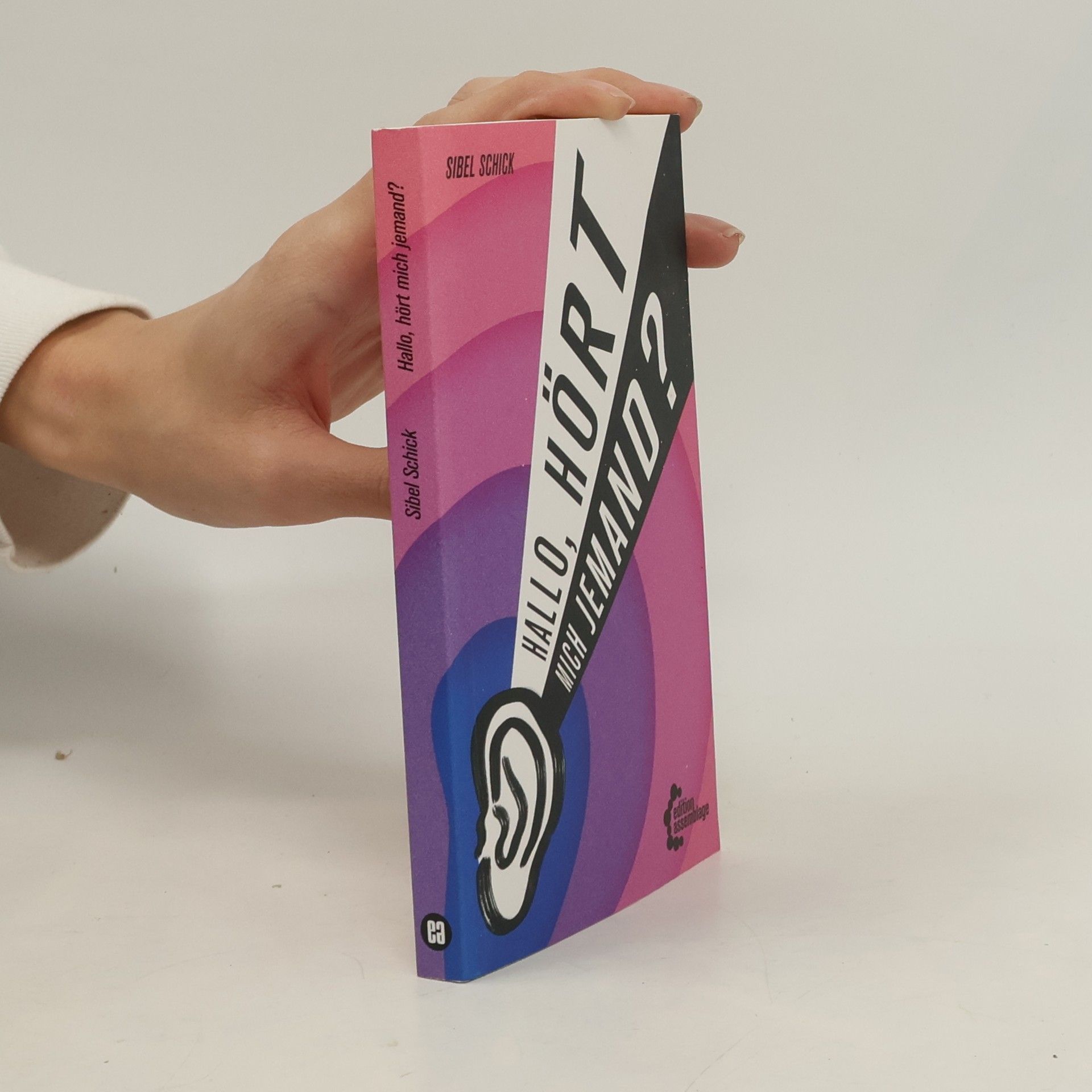 Sibel Schick Hallo, hört mich jemand?