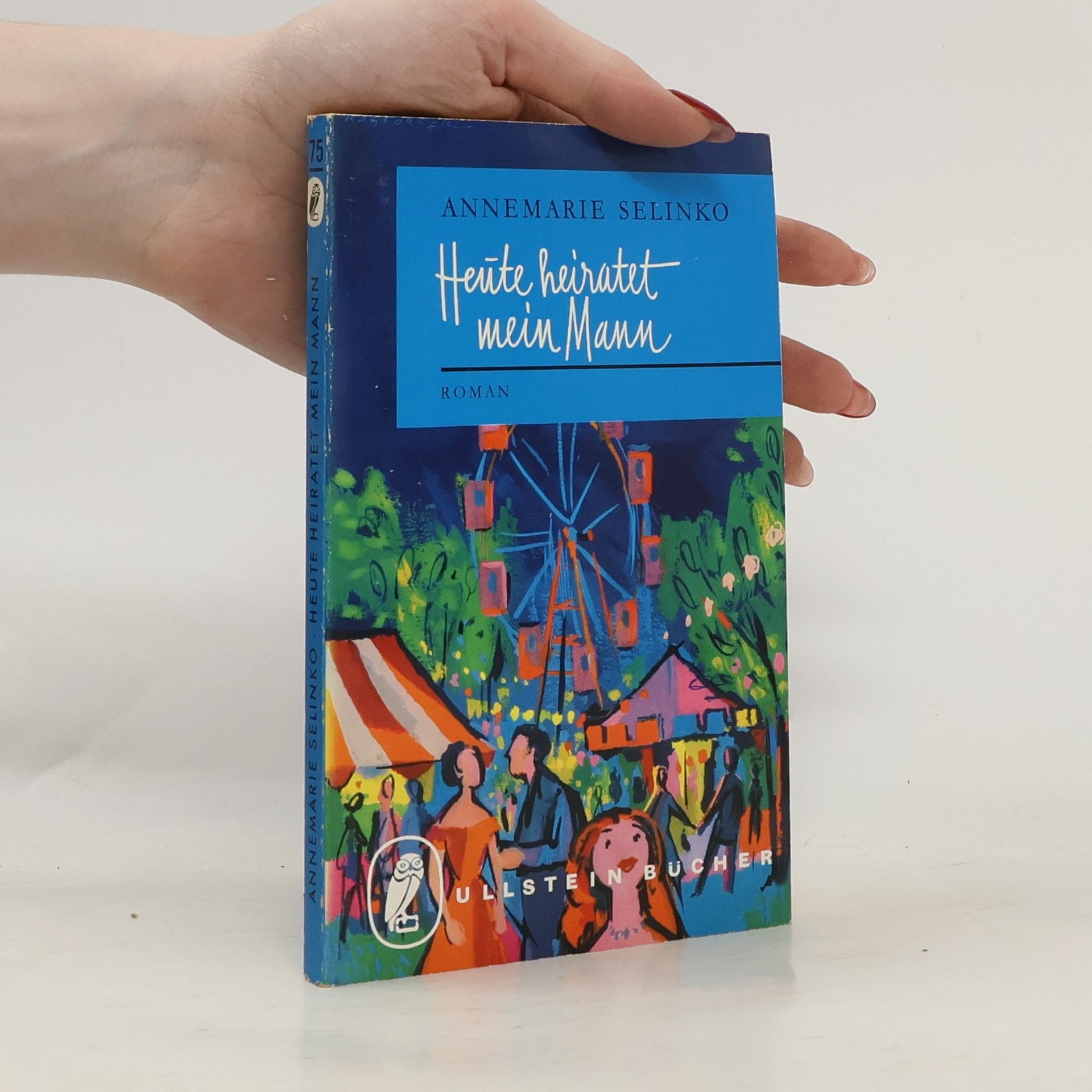 Anemarie Selinko Heute heiratet mein Mann