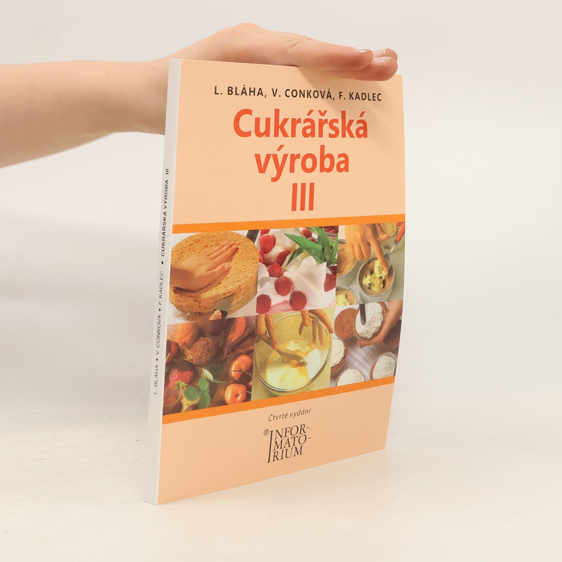 Ludvík Bláha Cukrářská výroba III : pro 3. ročník oboru vzdělávání Cukrář