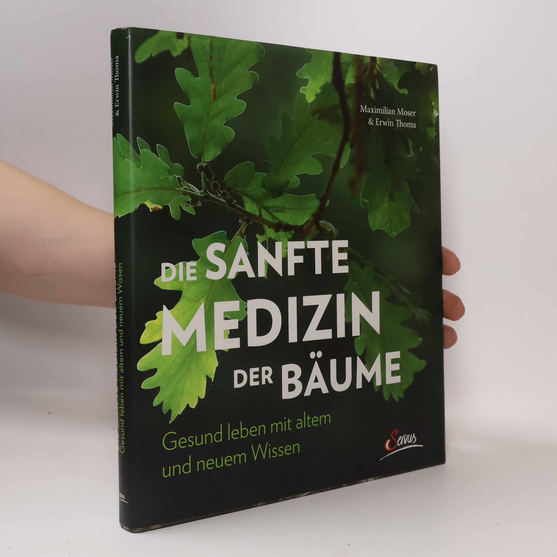 Maximilian Moser Die sanfte Medizin der Bäume