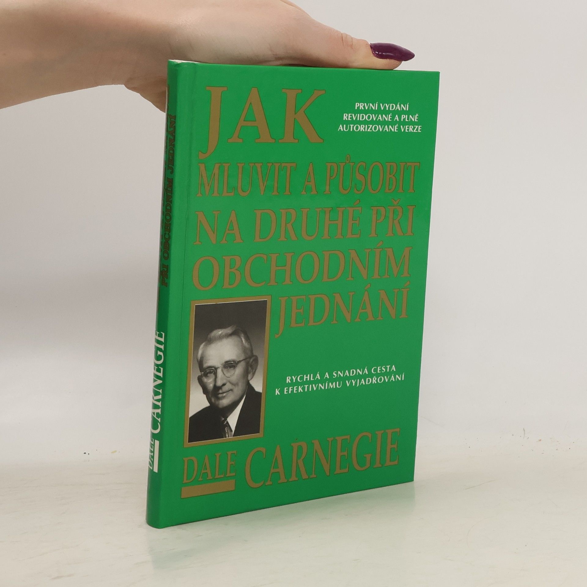 Dale Carnegie Jak mluvit a působit na druhé při obchodním jednání