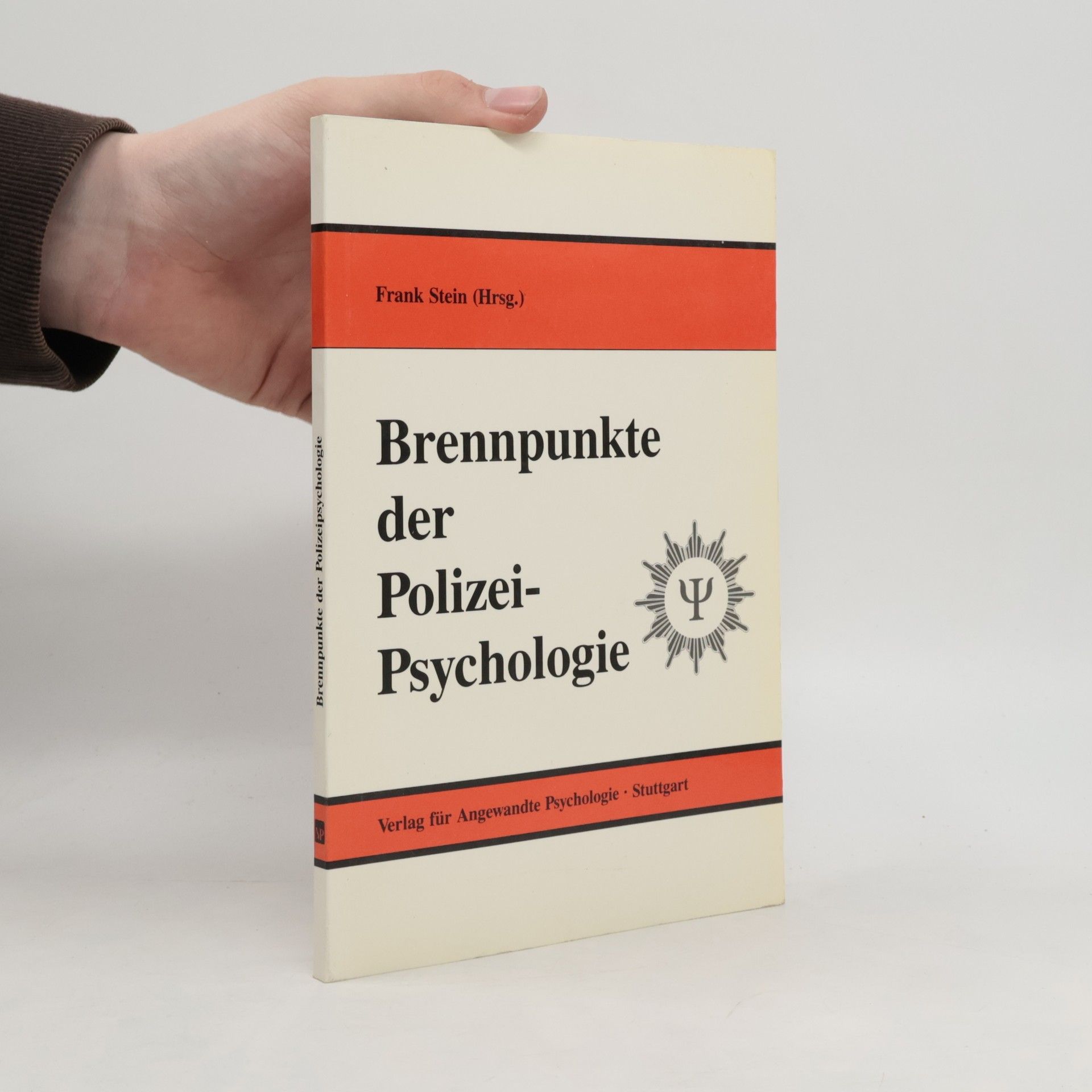 Frank Stein Brennpunkte der Polizeipsychologie