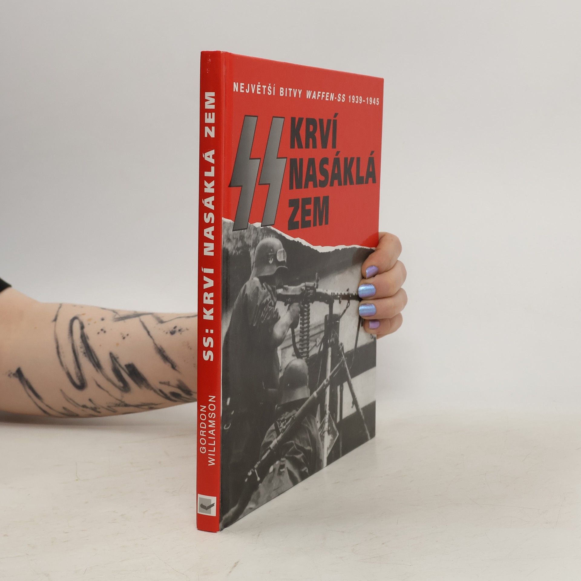 Gordon Williamson Krví nasáklá zem : bitvy Waffen-SS