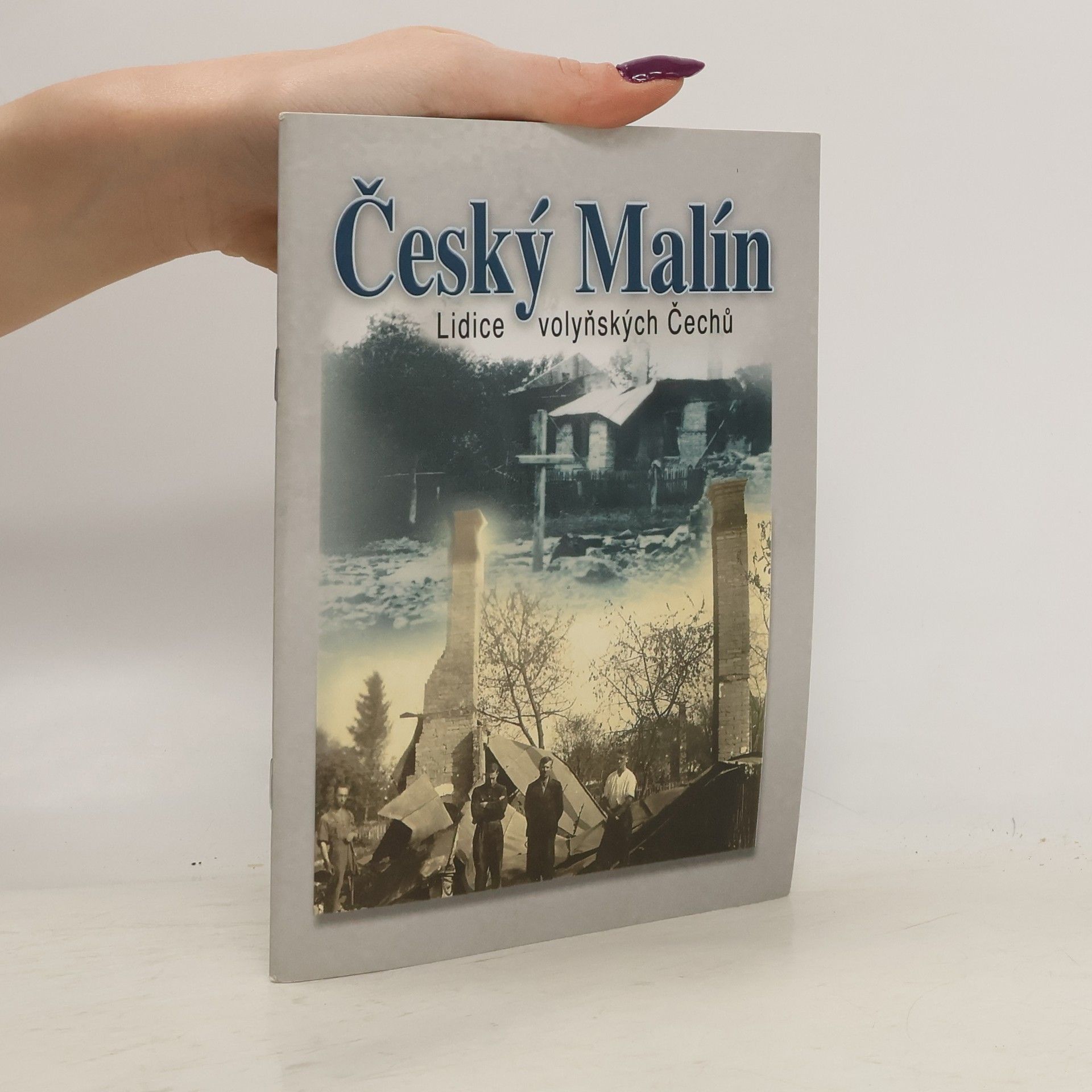 Český Malín : Lidice volyňských Čechů