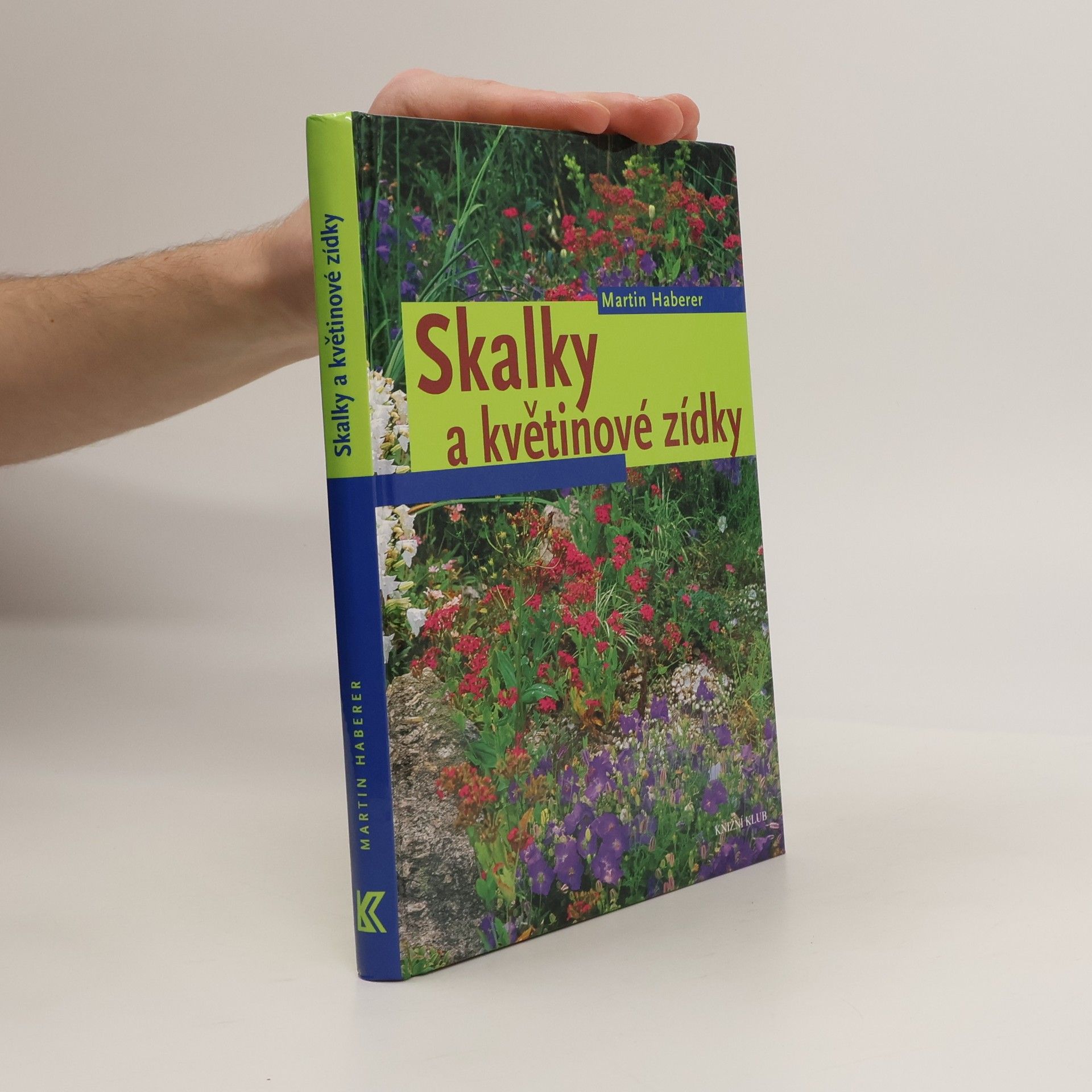 Martin Haberer Skalky a květinové zídky