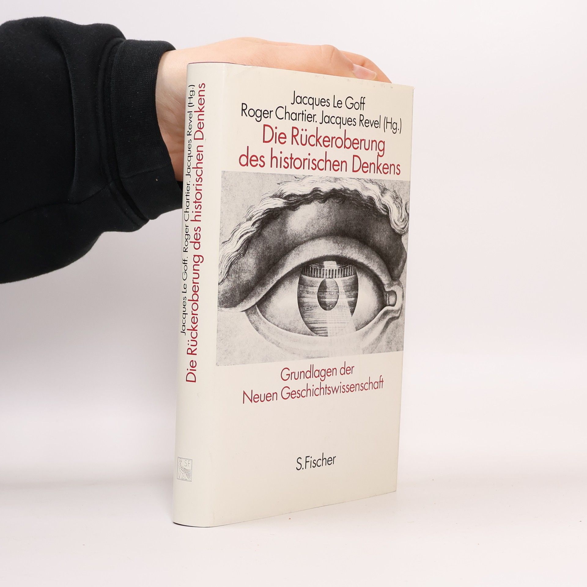 Jacques Le Goff Die Rückeroberung des historischen Denkens