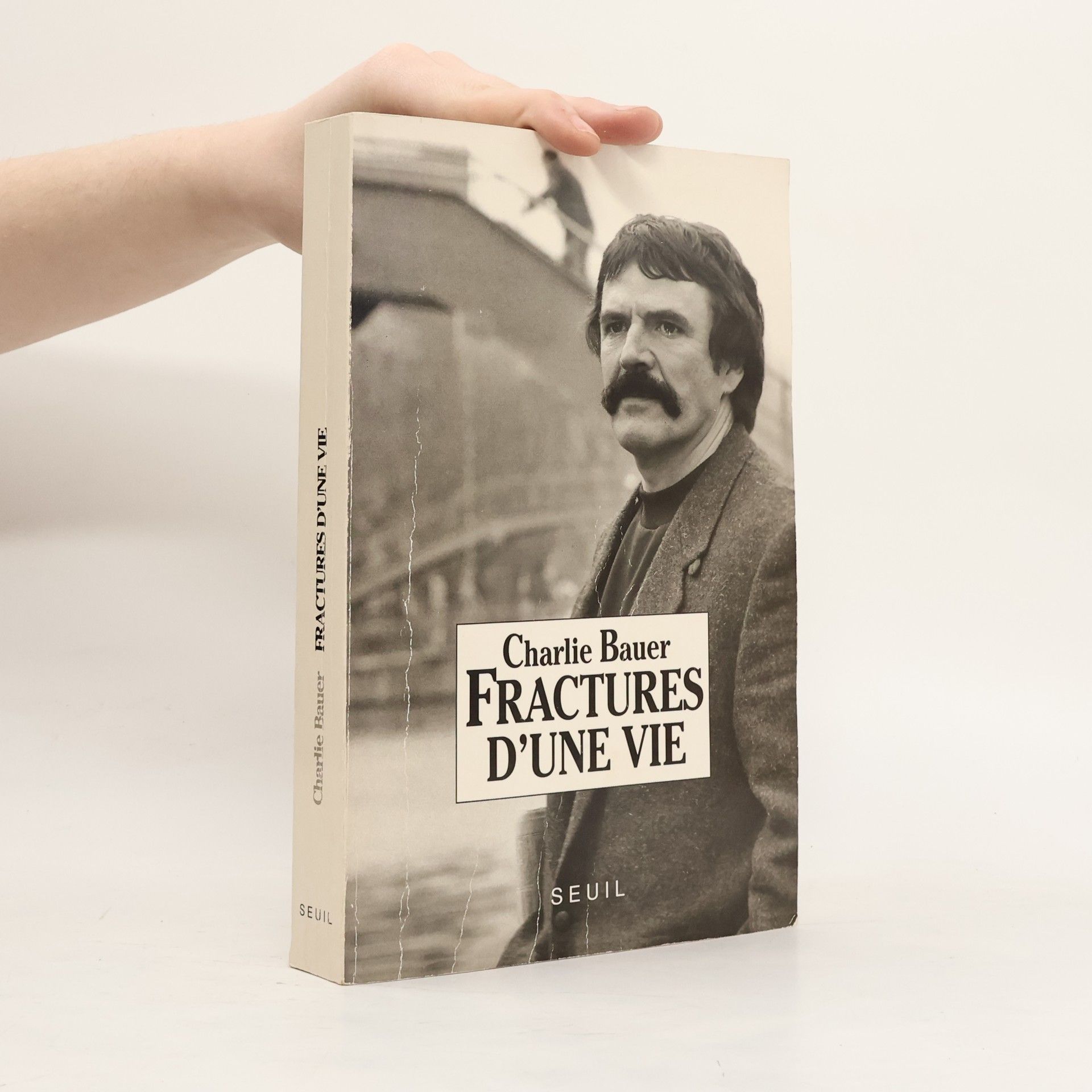 Charlie Bauer Fractures d'une vie
