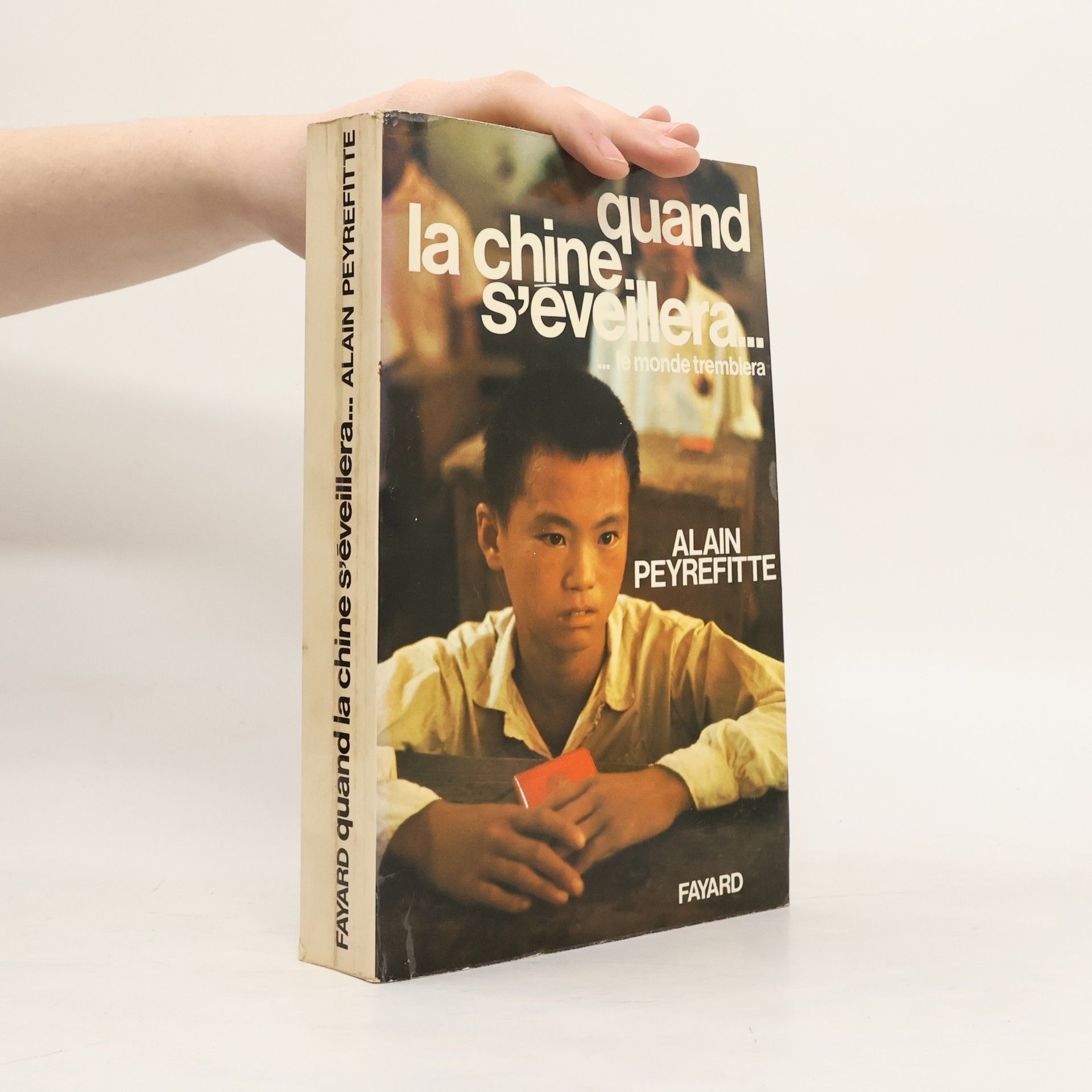 Alain Peyrefitte Quand la Chine s'éveillera ... le monde tremblera