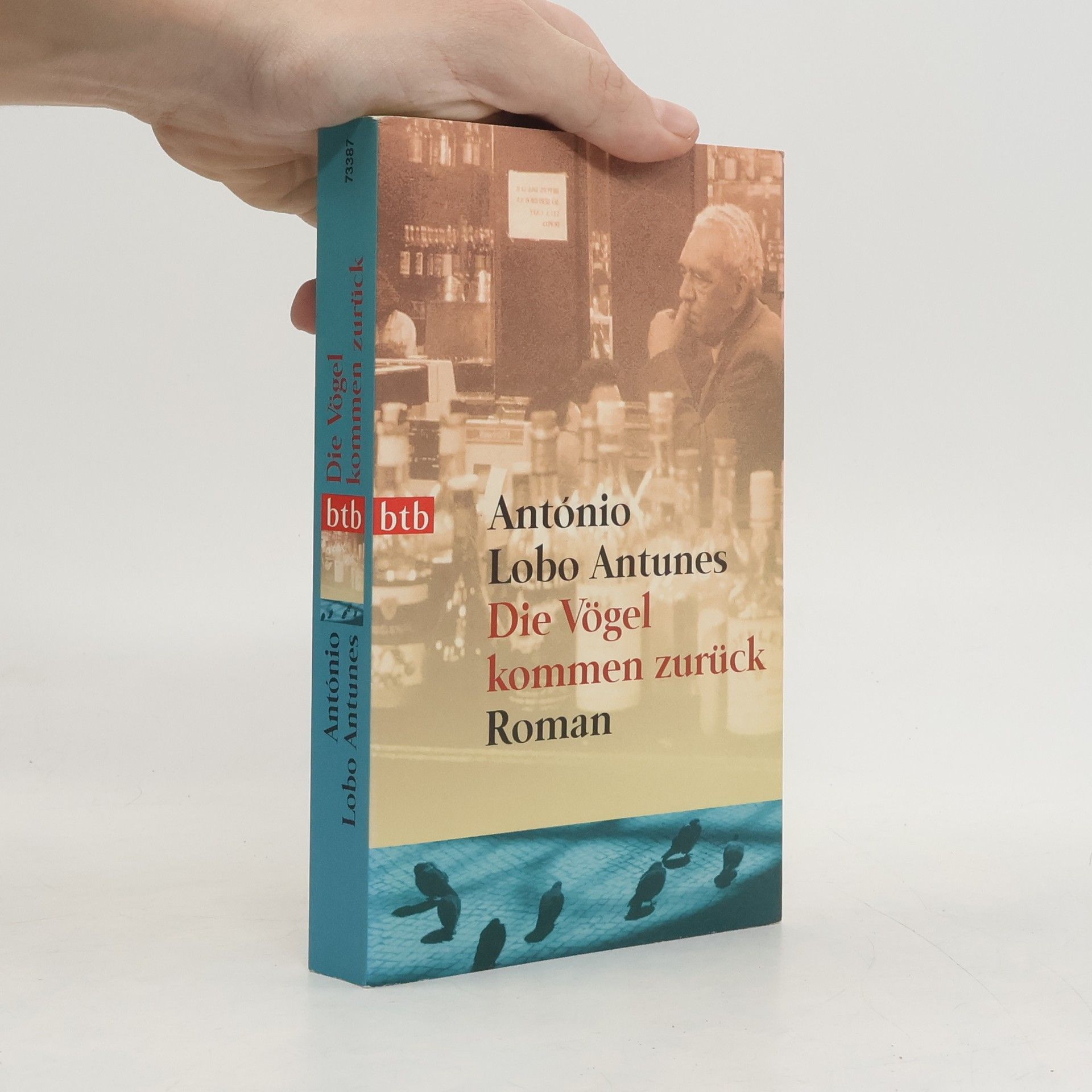 António Lobo Antunes Die Vögel kommen zurück