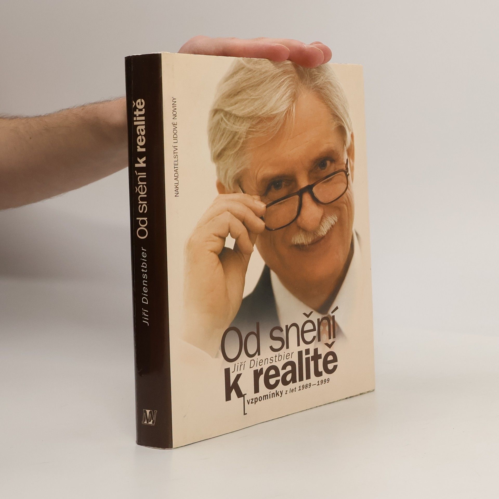 Jiří Dienstbier Od snění k realitě : vzpomínky z let 1989-1999