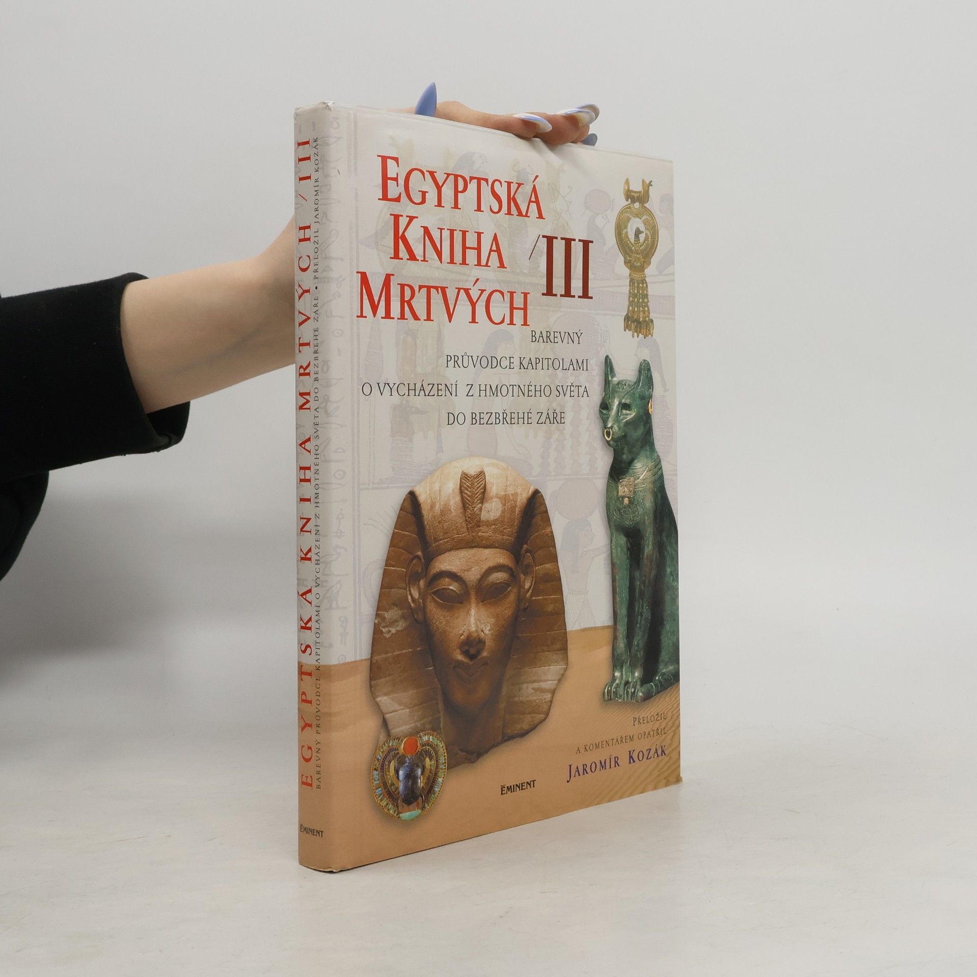 Jaromír Kozák Egyptská kniha mrtvých. 3. díl