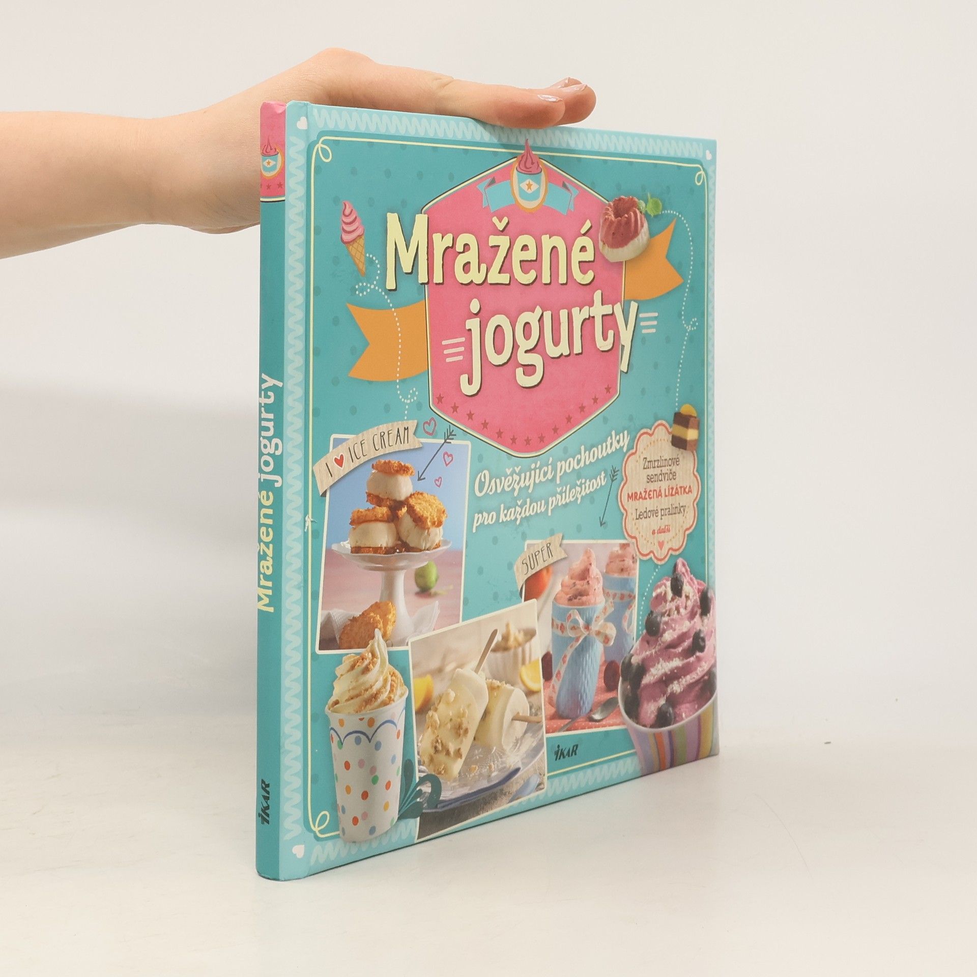 Marta El Bournová Mražené jogurty : osvěžující pochoutky pro každou příležitost