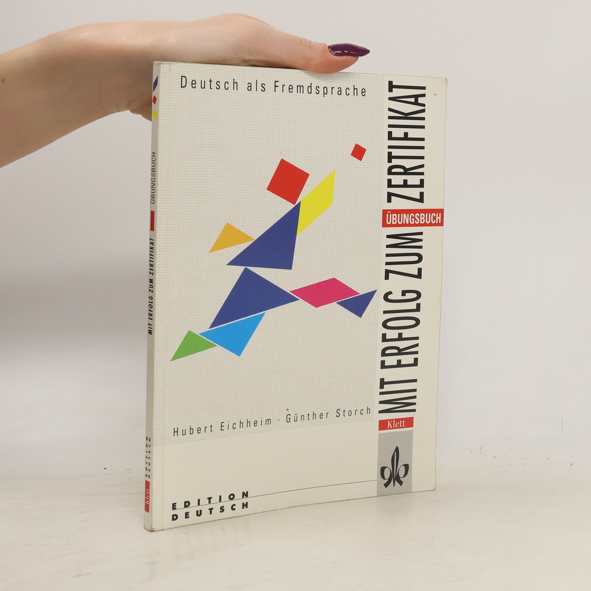 Günther Storch Mit Erfolg zum Zertifikat : Übungsbuch : Grammatik, Leseverstehen, Hörverstehen, schriftlicher Ausdruck, mündlicher Ausdruck