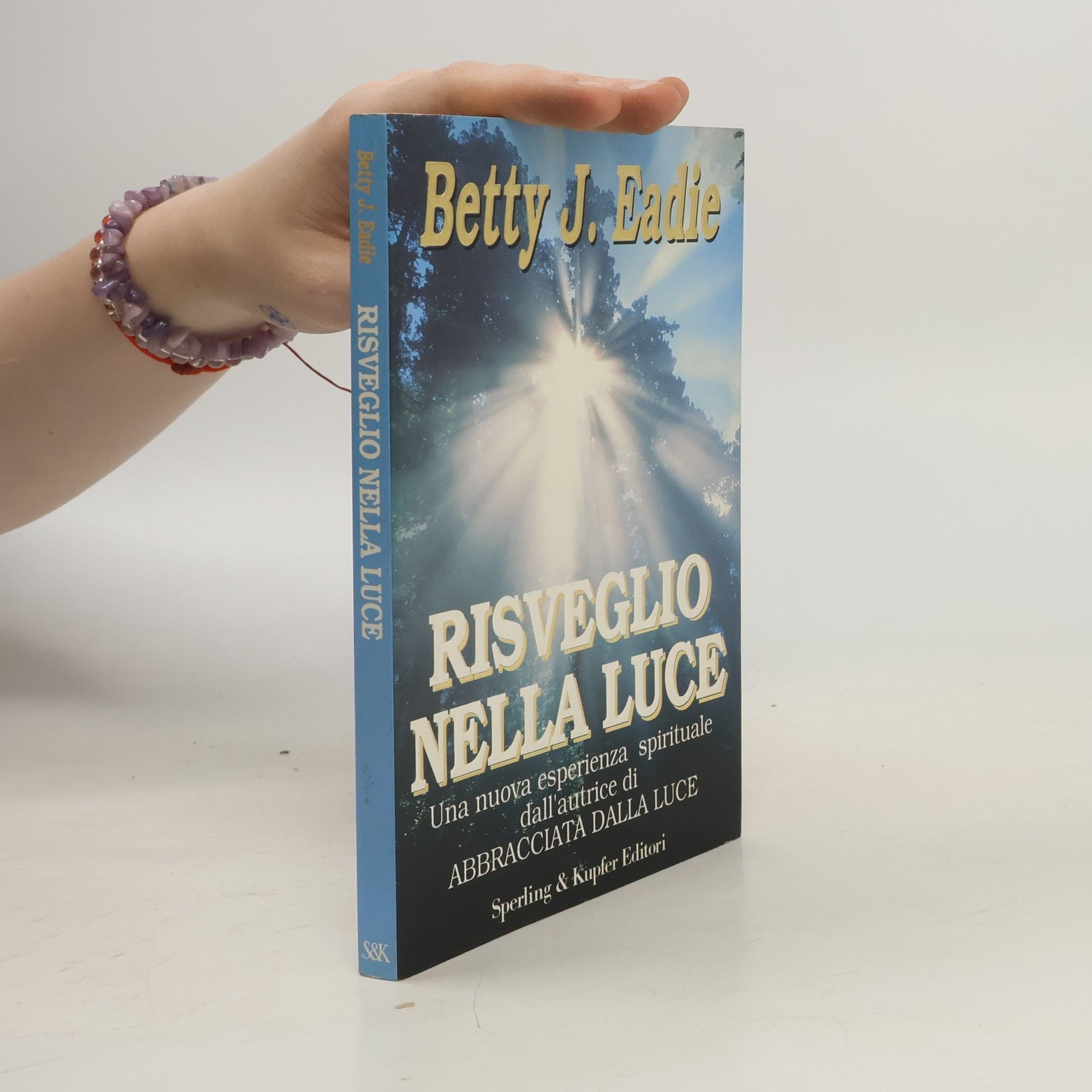 Betty J. Eadie Esperienze: Risveglio nella luce