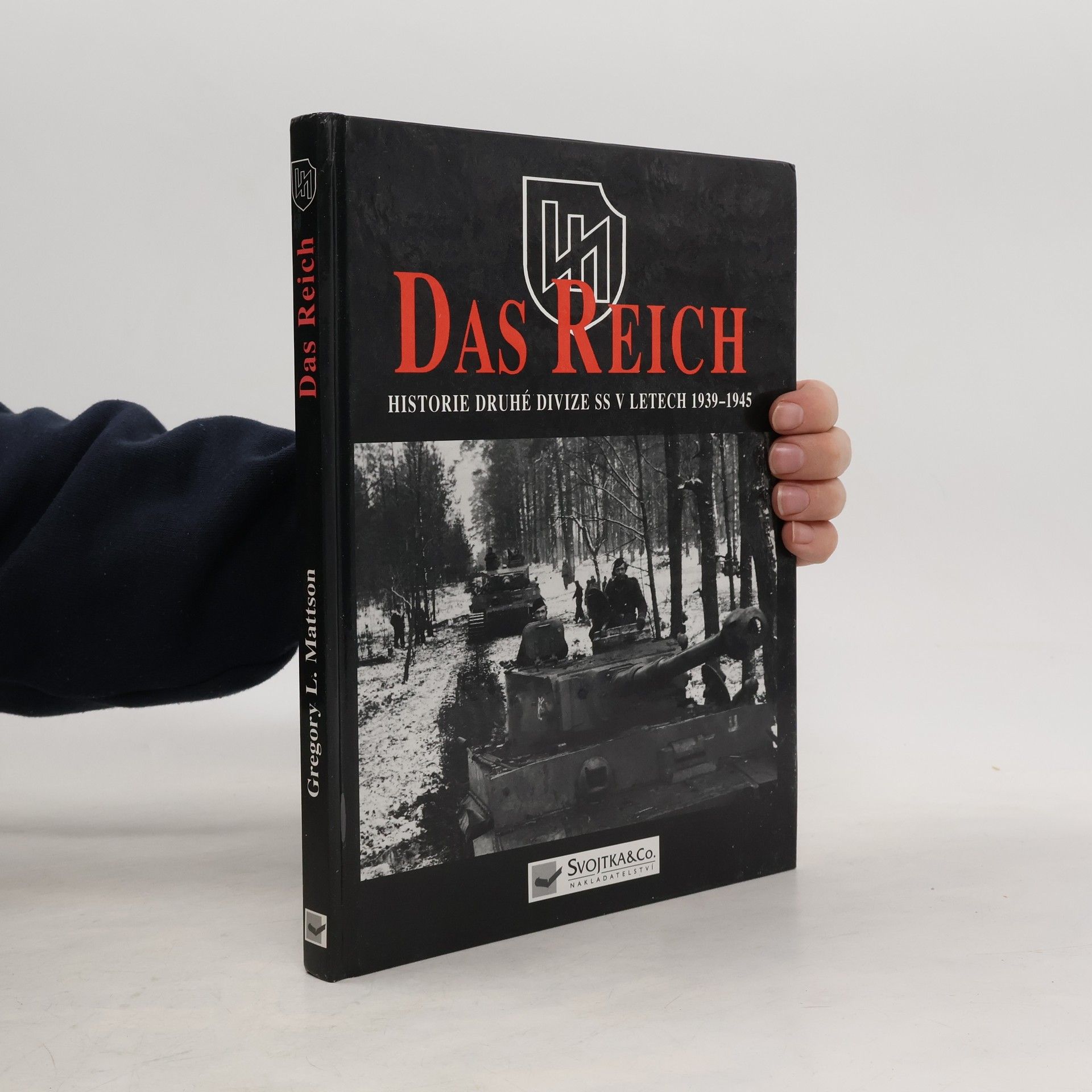 Gregory Louis Mattson SS - Das Reich: Historie druhé divize SS v letech 1939-45