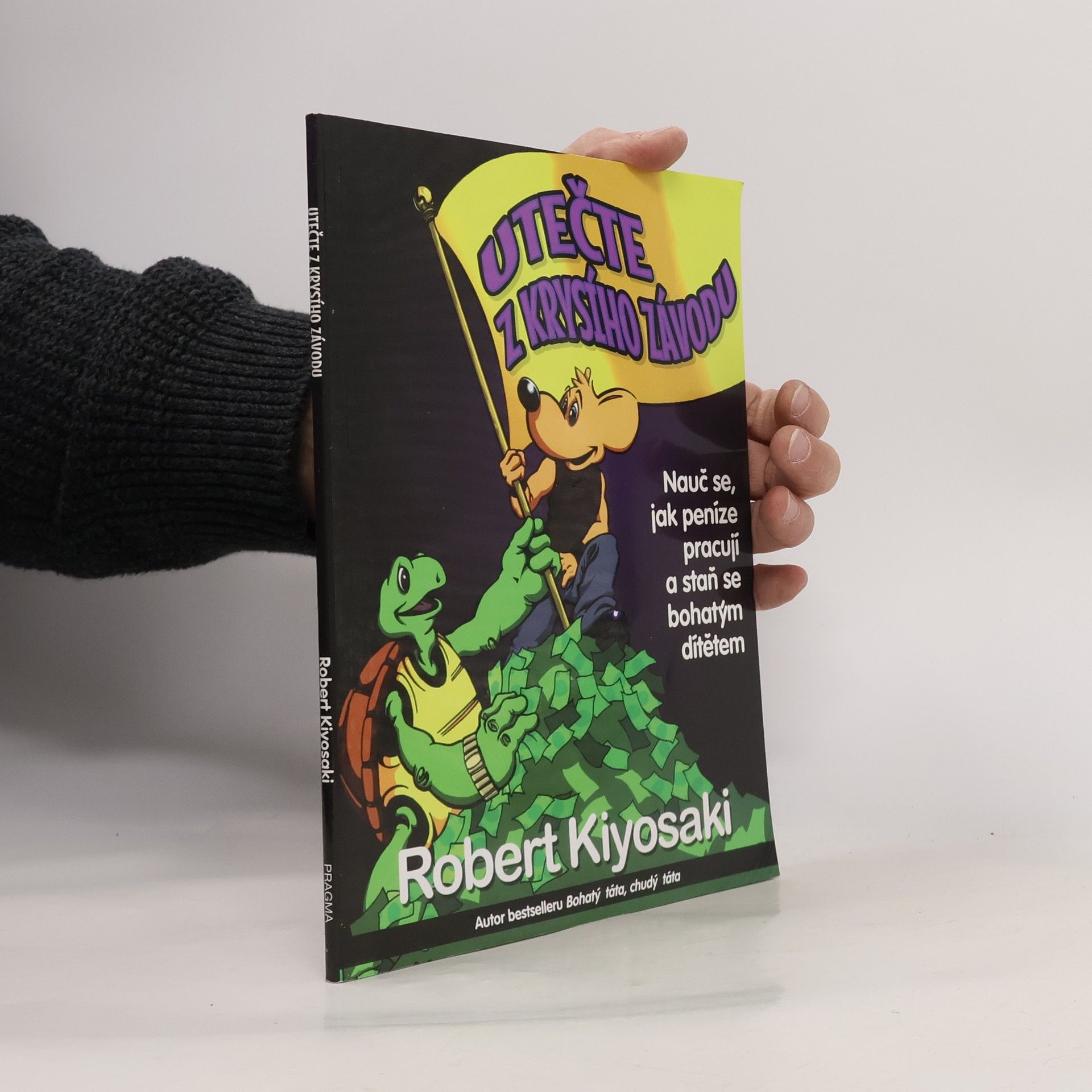 Robert Kiyosaki Utečte z krysího závodu