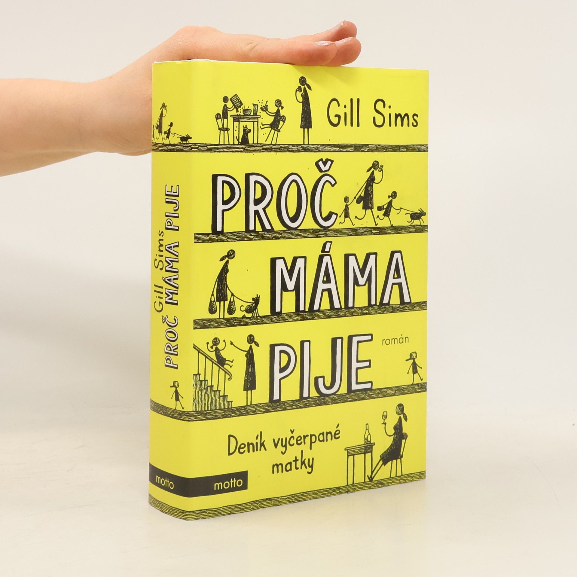 Gill Sims Proč máma pije. Deník vyčerpané matky