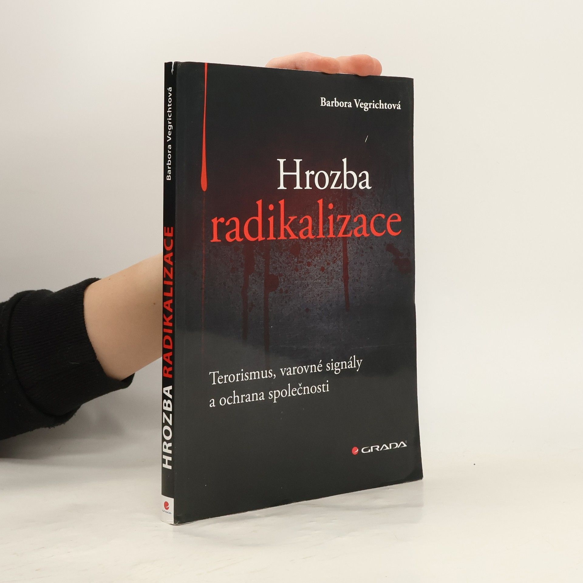 Barbora Vegrichtová Hrozba radikalizace