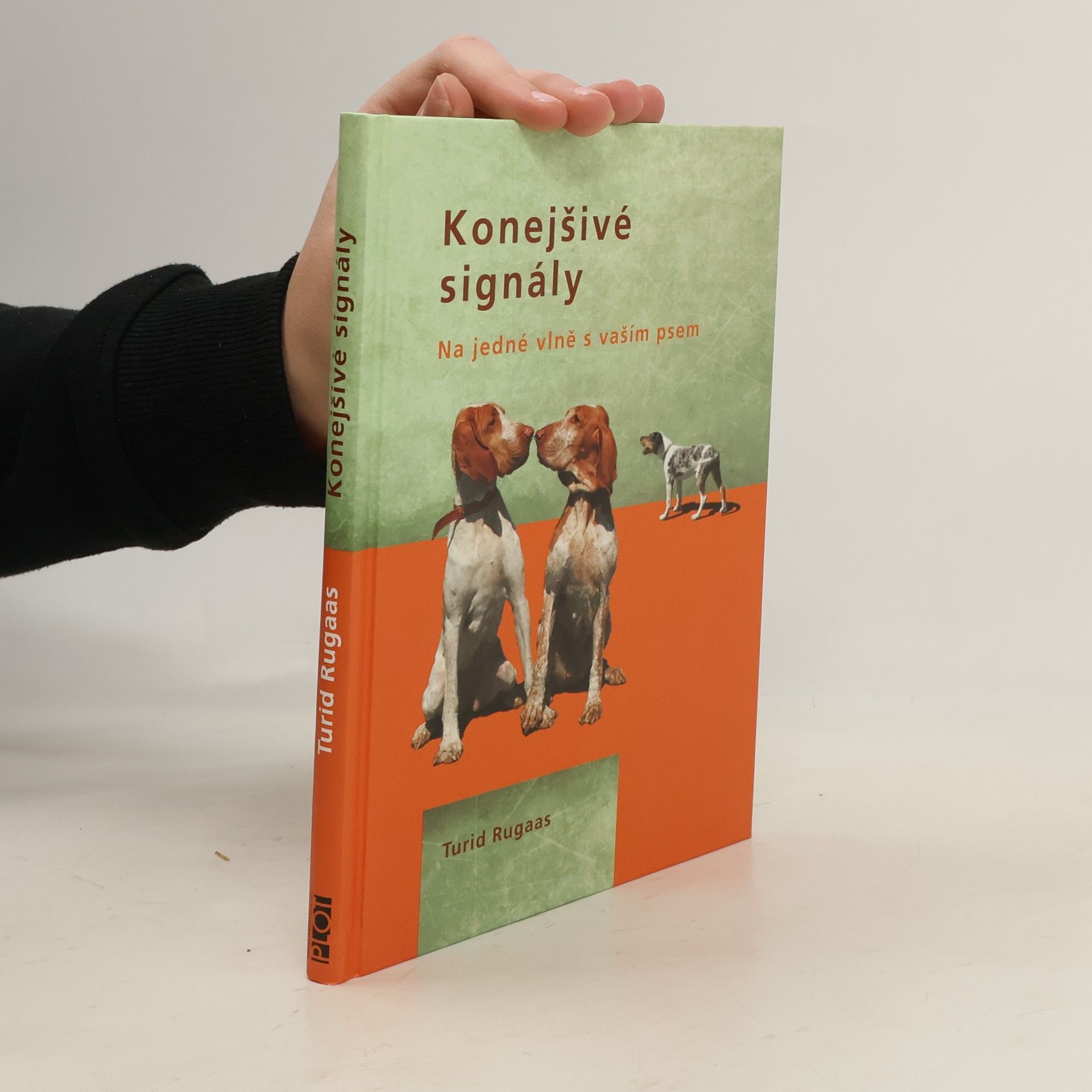 Turid Rugaas Konejšivé signály. Na jedné vlně s vaším psem