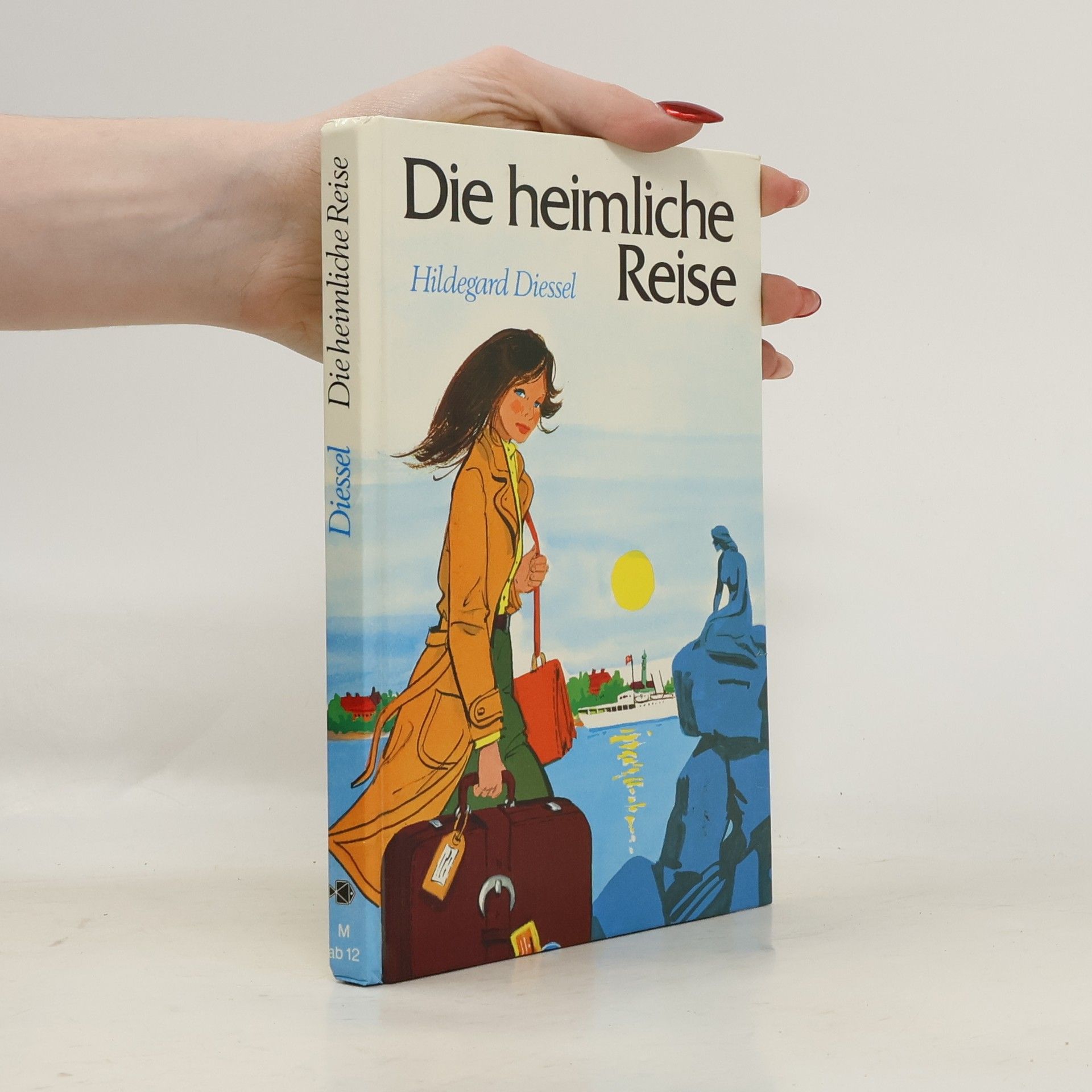 Hildegard Diessel Die heimliche Reise