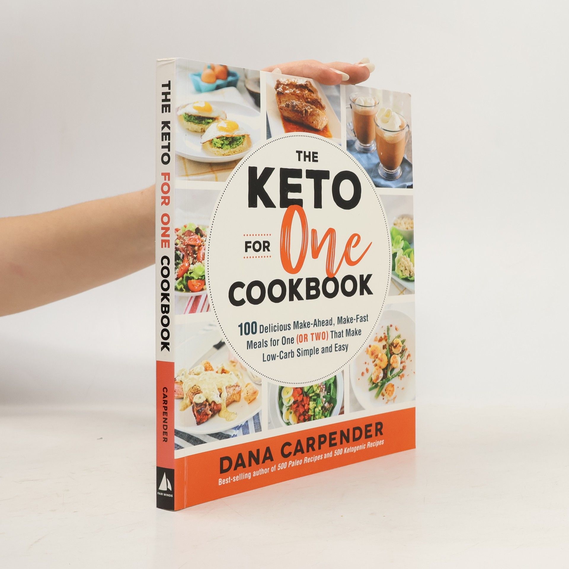 Dana Carpender Keto for Your Life - 8: The Keto For One Cookbook