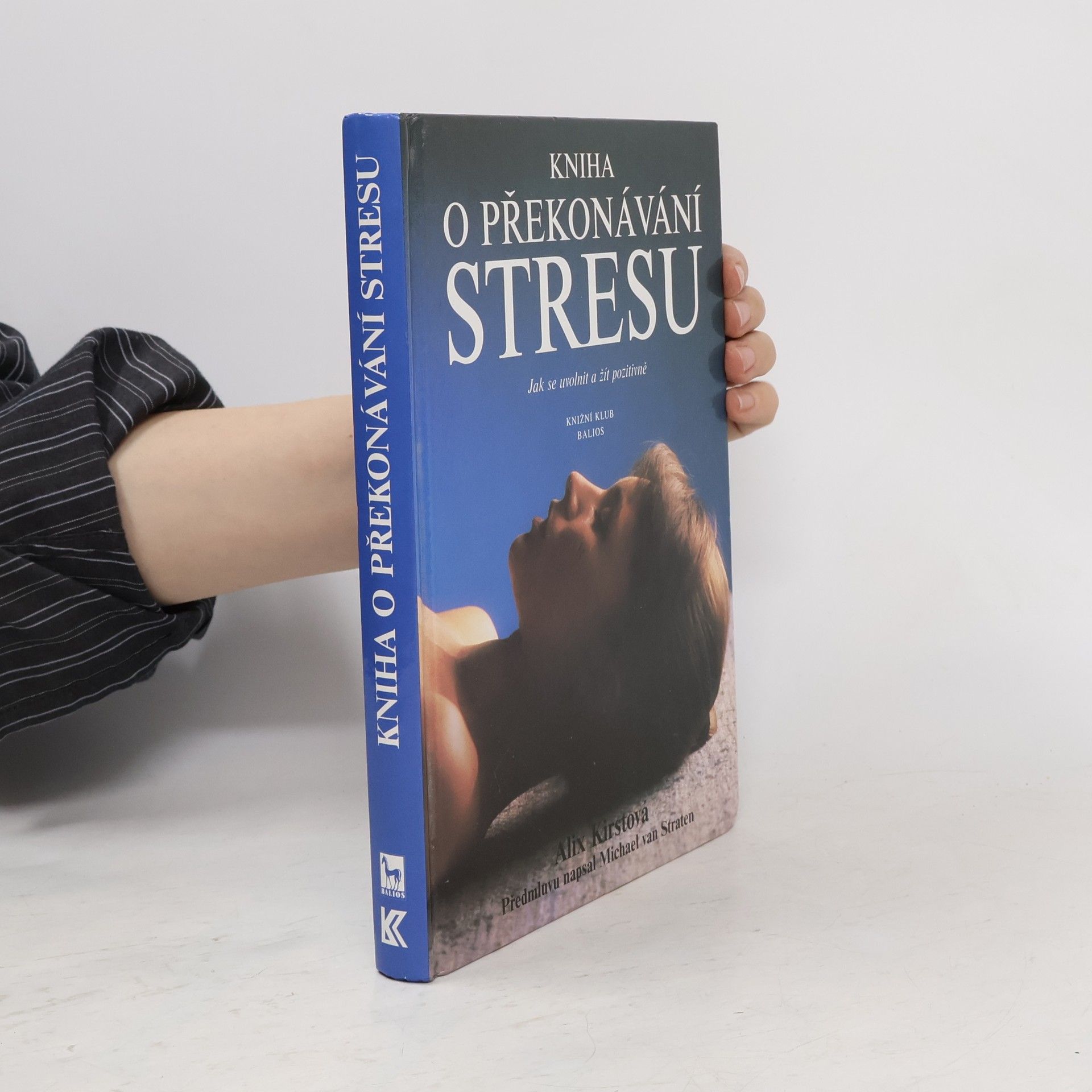 Alix Kirsta Kniha o překonávání stresu